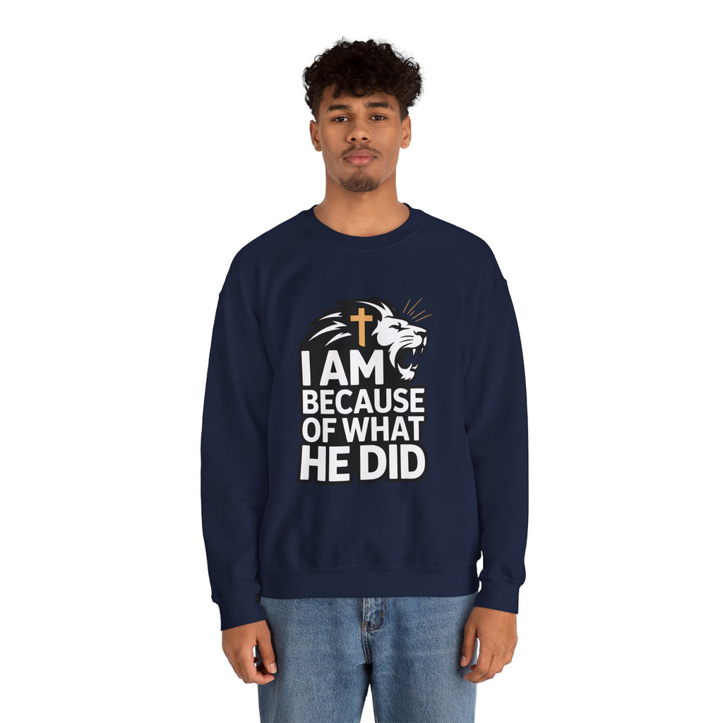 Christian Lion Sweatshirt – “I Am Because Of What He Did” Faith Crewneck