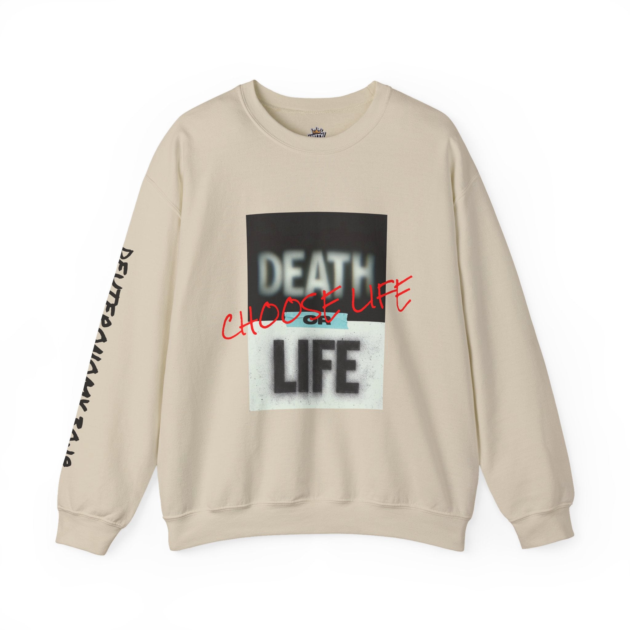 Crewneck Sweatshirt — "Death or Life" Design with Red "Choose Life" Script