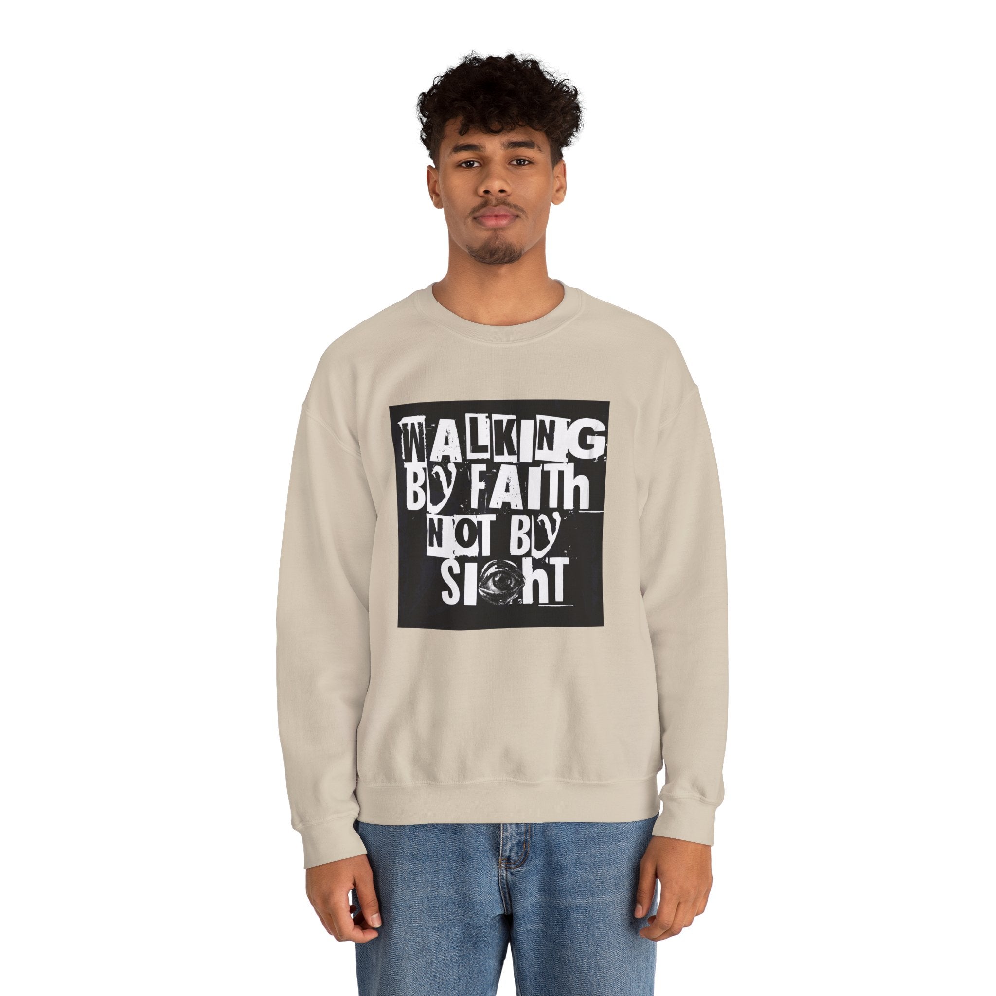 Crewneck Sweatshirt — "Walking by Faith Not by Sight" Inspirational Christian Graphic