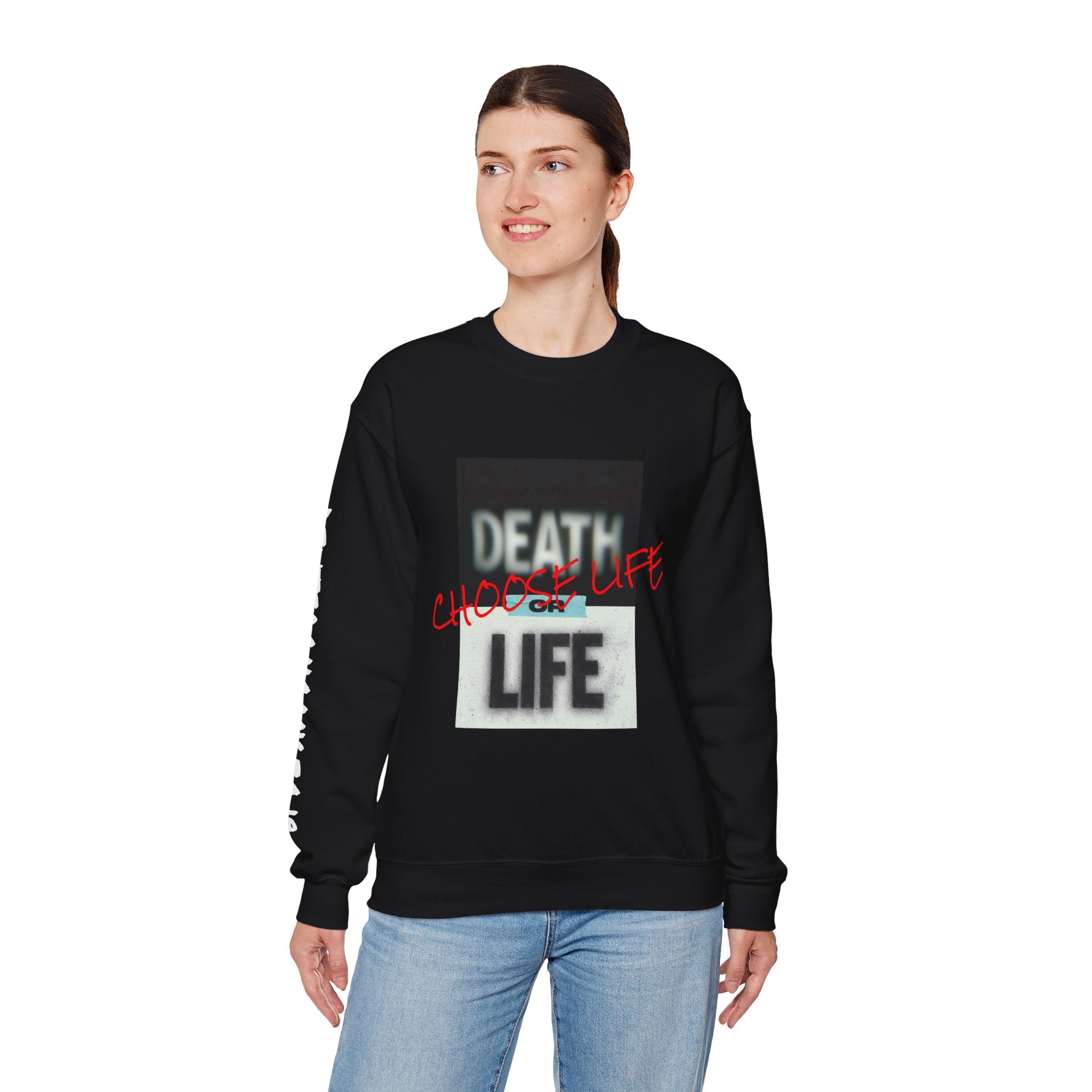 Crewneck Sweatshirt — "Death or Life" Design with Red "Choose Life" Script
