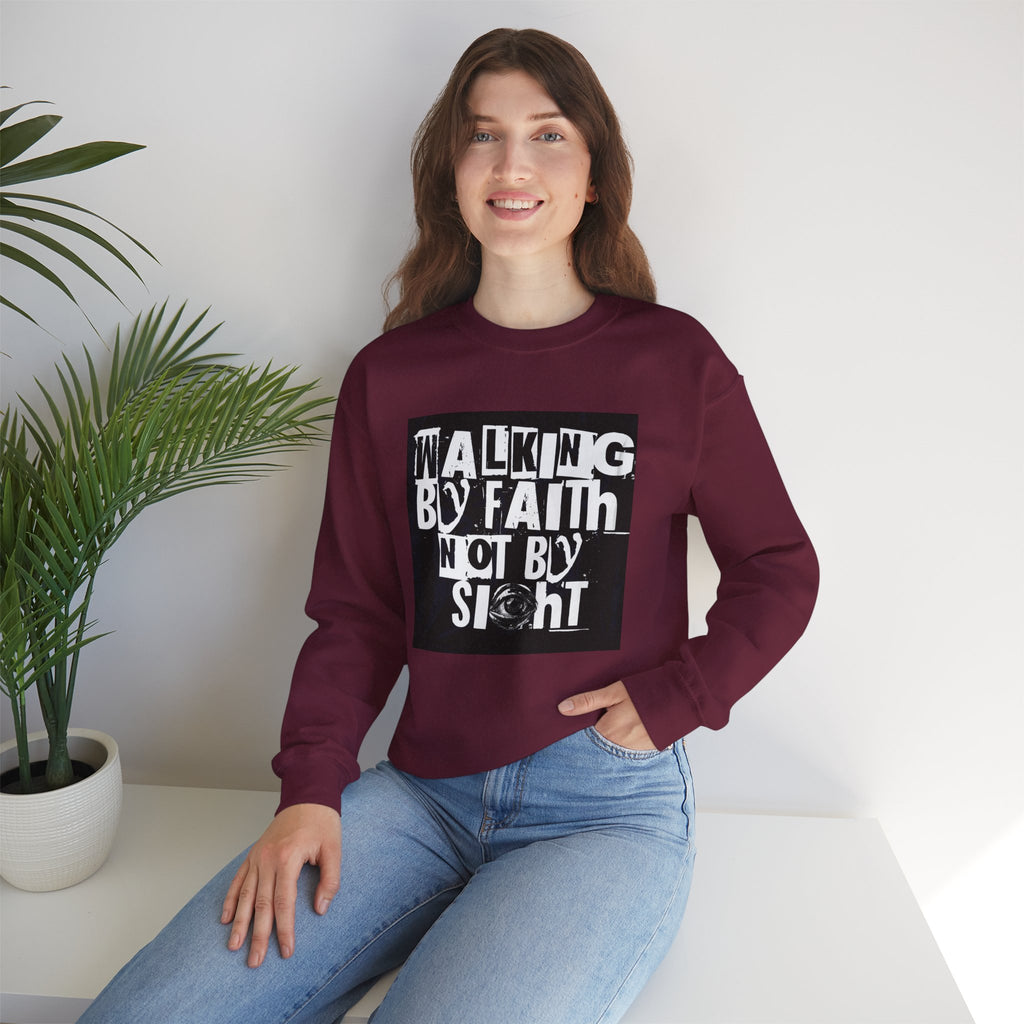 Crewneck Sweatshirt — "Walking by Faith Not by Sight" Inspirational Christian Graphic