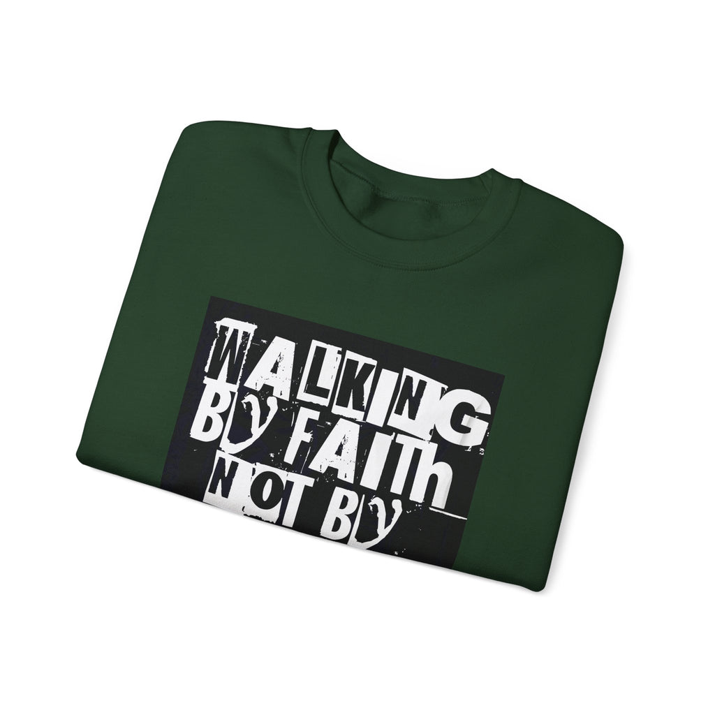 Crewneck Sweatshirt — "Walking by Faith Not by Sight" Inspirational Christian Graphic