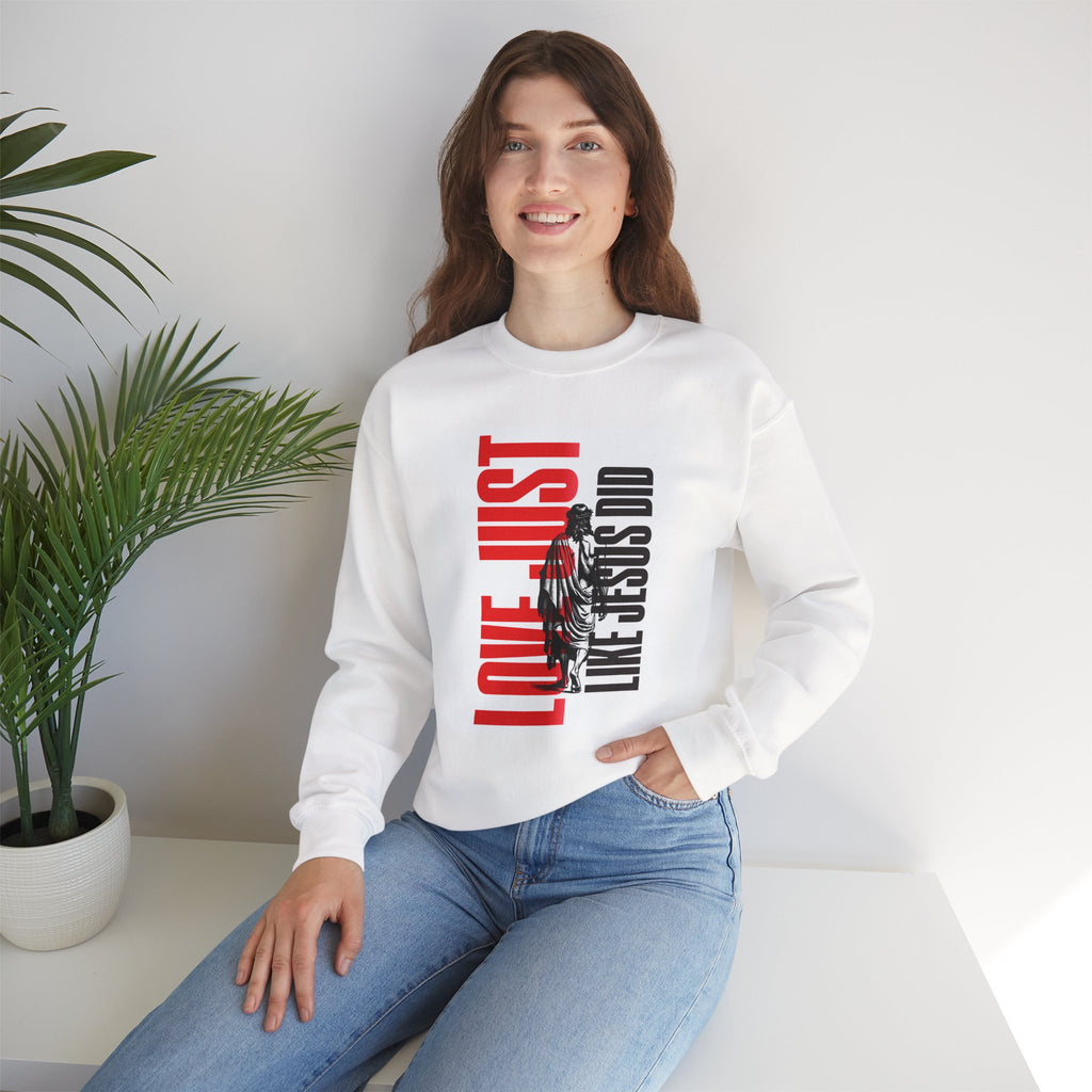 Love Just Like Jesus Did Sweatshirt — Christian Faith Graphic Crewneck