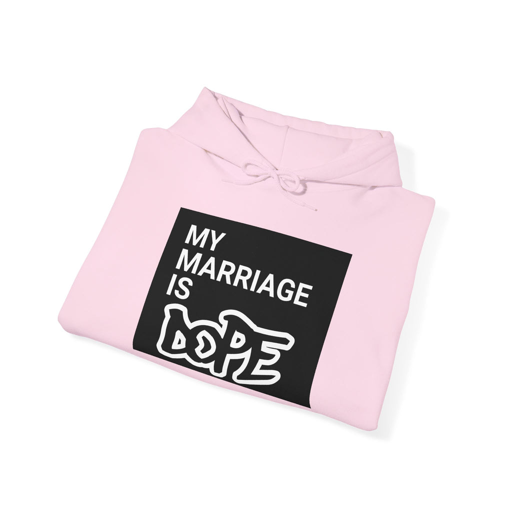 My Marriage Is Dope Hoodie — Funny Couples Graphic Pullover