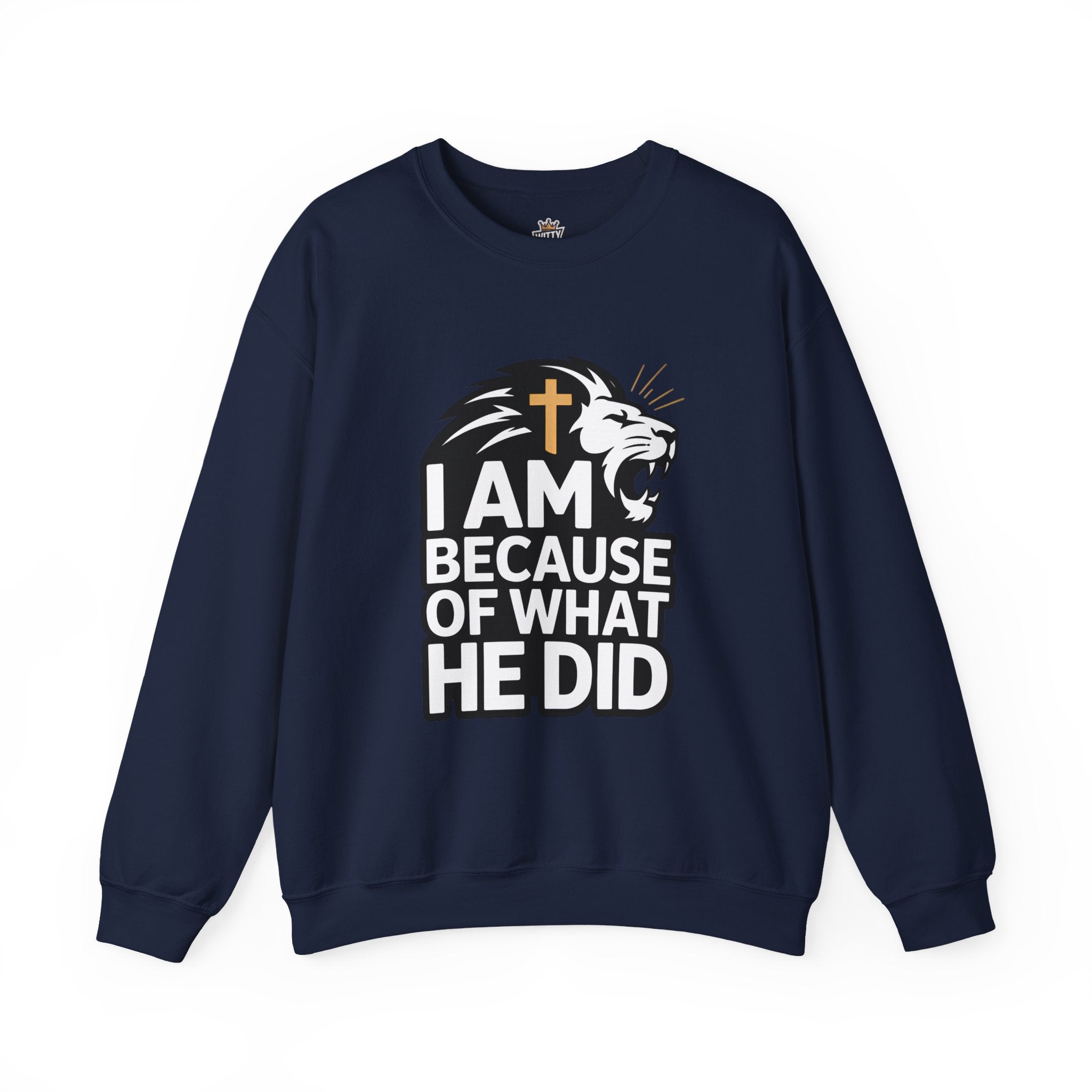 Christian Lion Sweatshirt – “I Am Because Of What He Did” Faith Crewneck