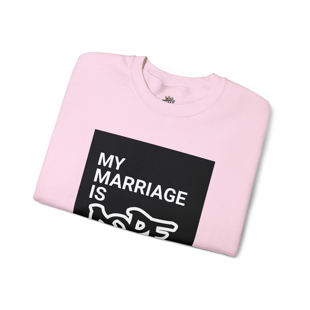 "My Marriage Is Dope" Crewneck Sweatshirt — Funny Couples Graphic Sweatshirt