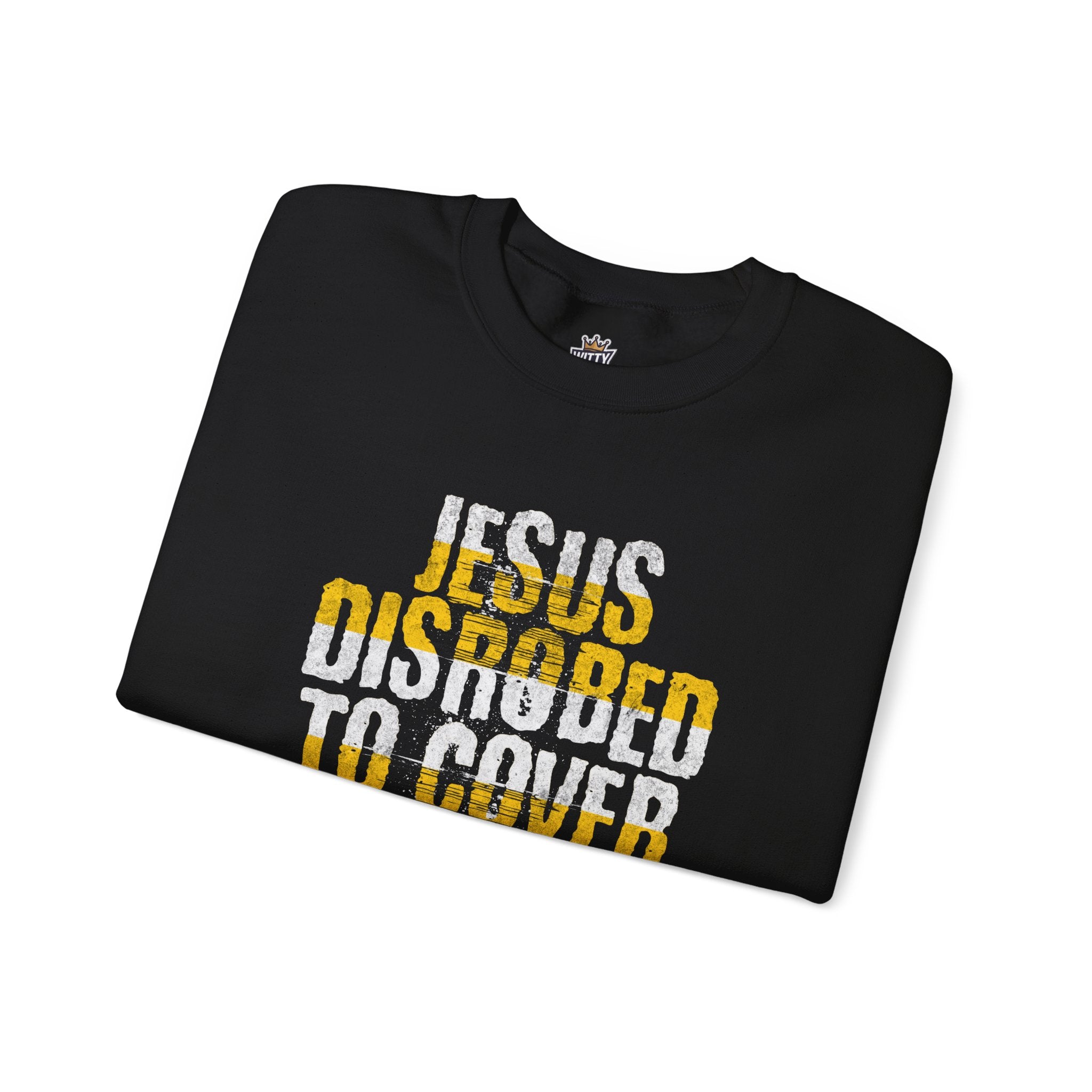 Christian Crewneck Sweatshirt — "Jesus Disrobed to Cover My Shame" Inspirational Gospel Pullover