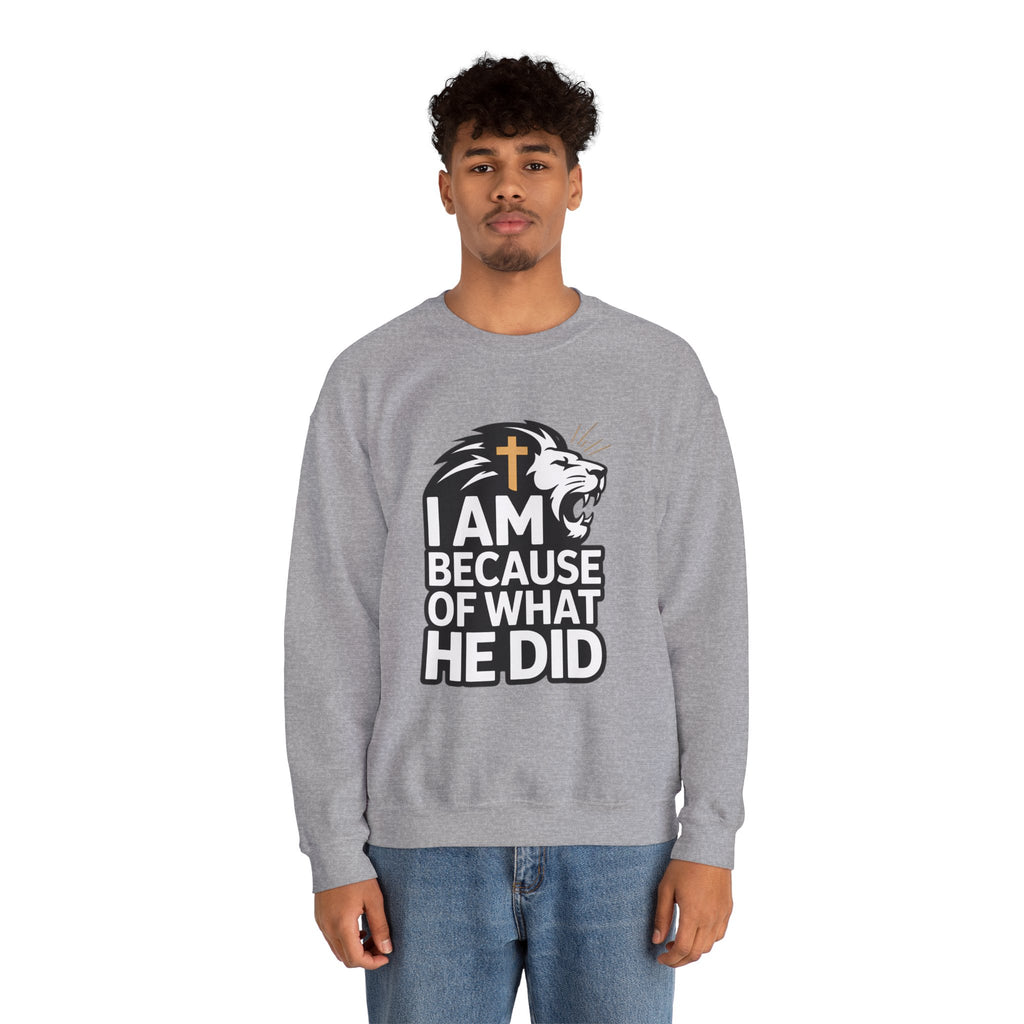 Christian Lion Sweatshirt – “I Am Because Of What He Did” Faith Crewneck