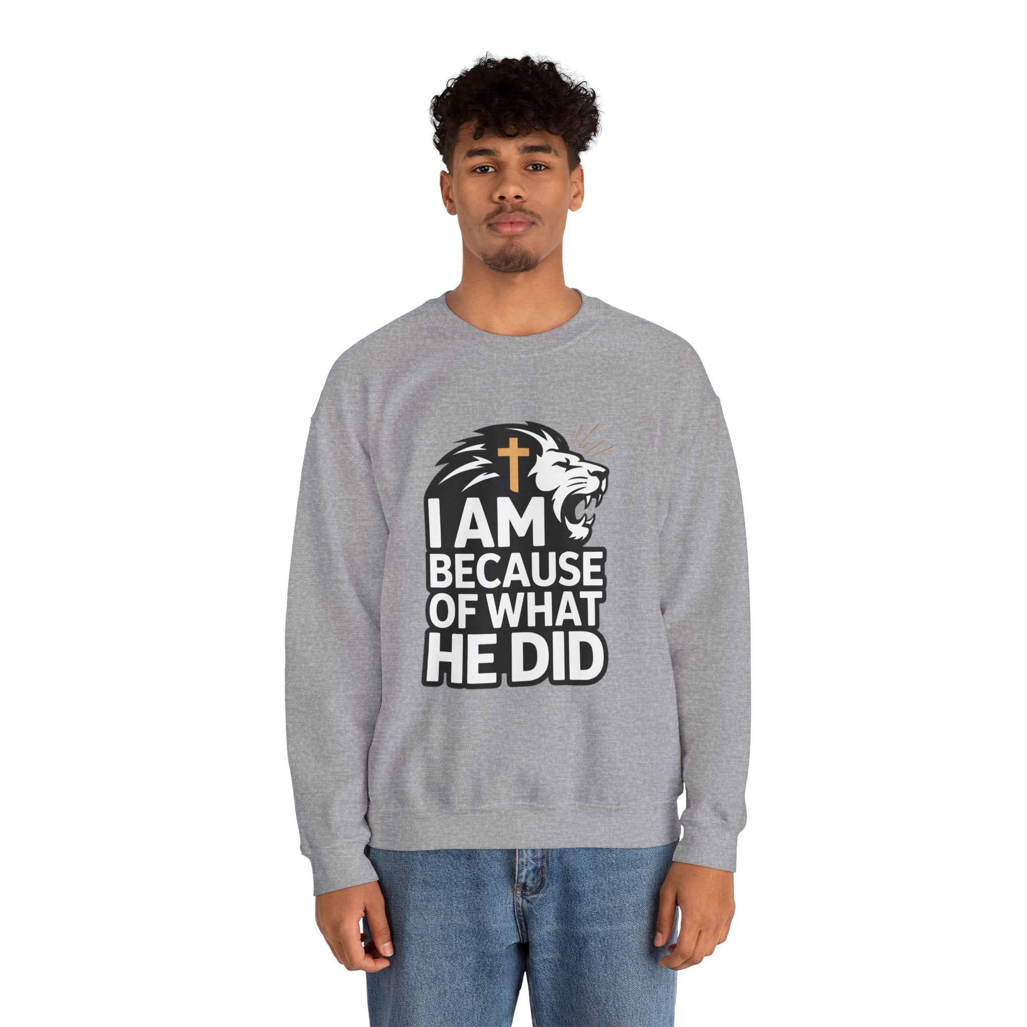 Christian Lion Sweatshirt – “I Am Because Of What He Did” Faith Crewneck