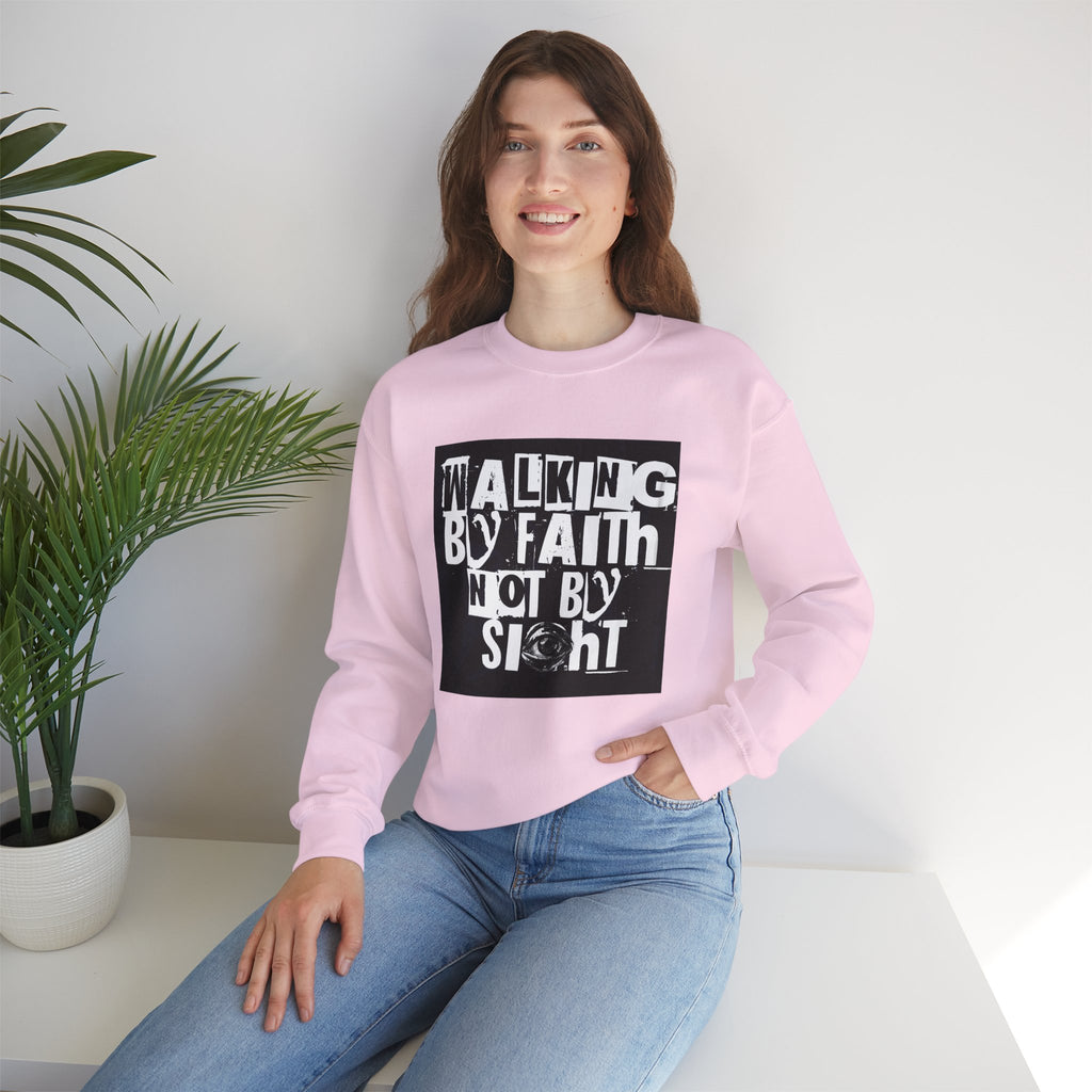 Crewneck Sweatshirt — "Walking by Faith Not by Sight" Inspirational Christian Graphic