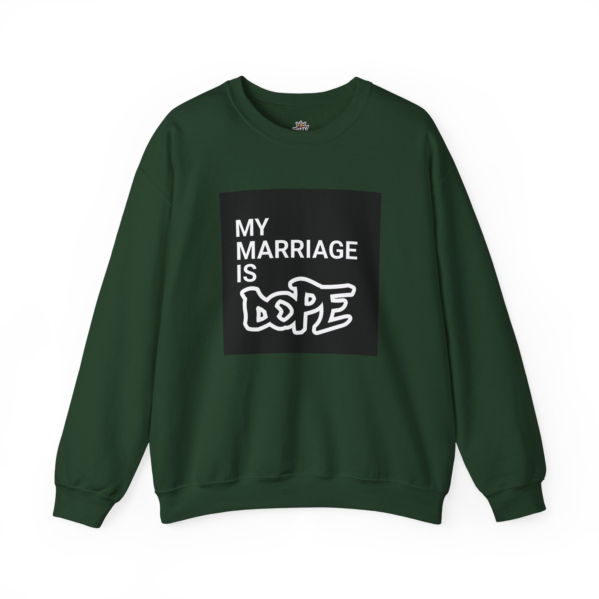 "My Marriage Is Dope" Crewneck Sweatshirt — Funny Couples Graphic Sweatshirt