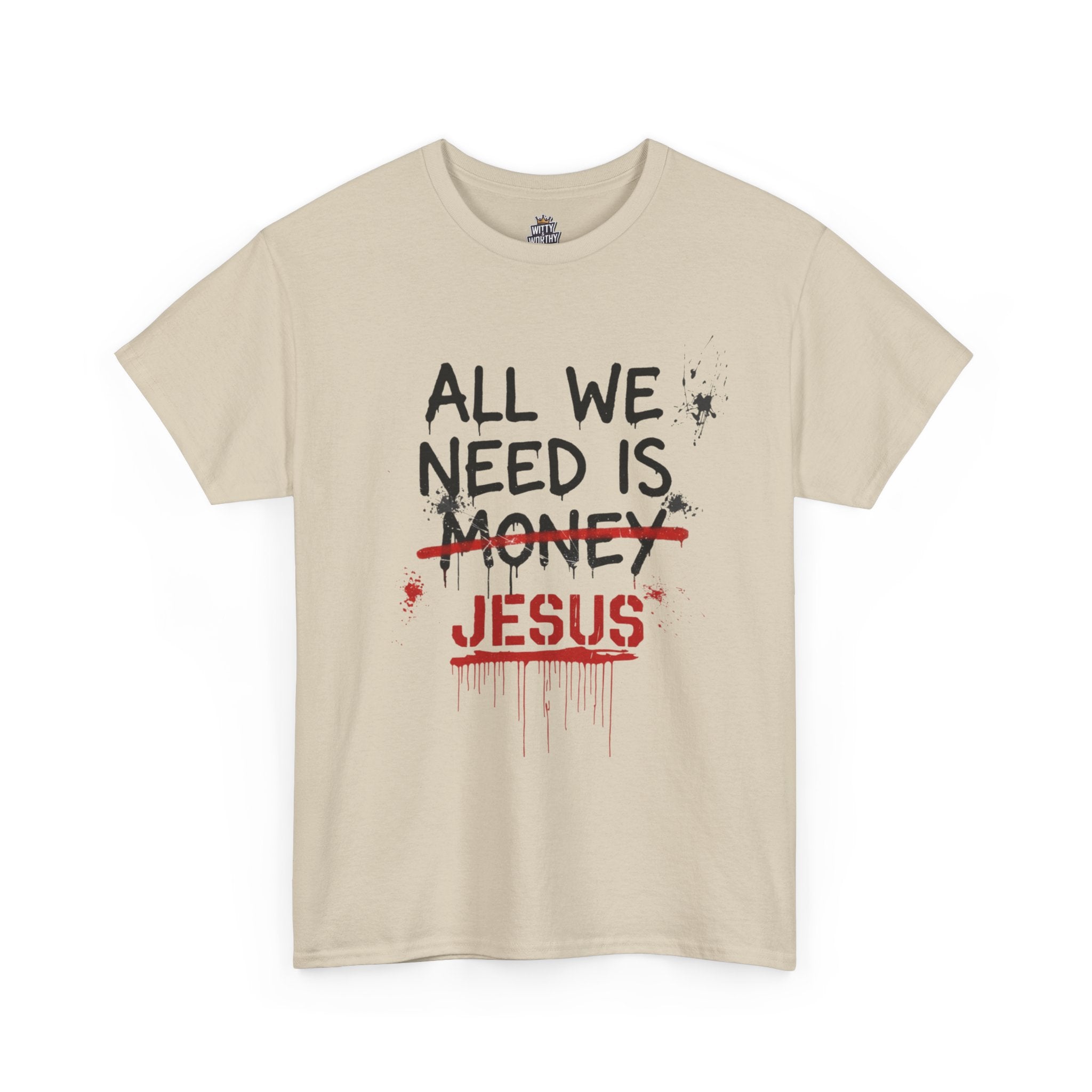 Jesus Over Money T-Shirt — "All We Need Is Jesus" Faith Graphic Tee