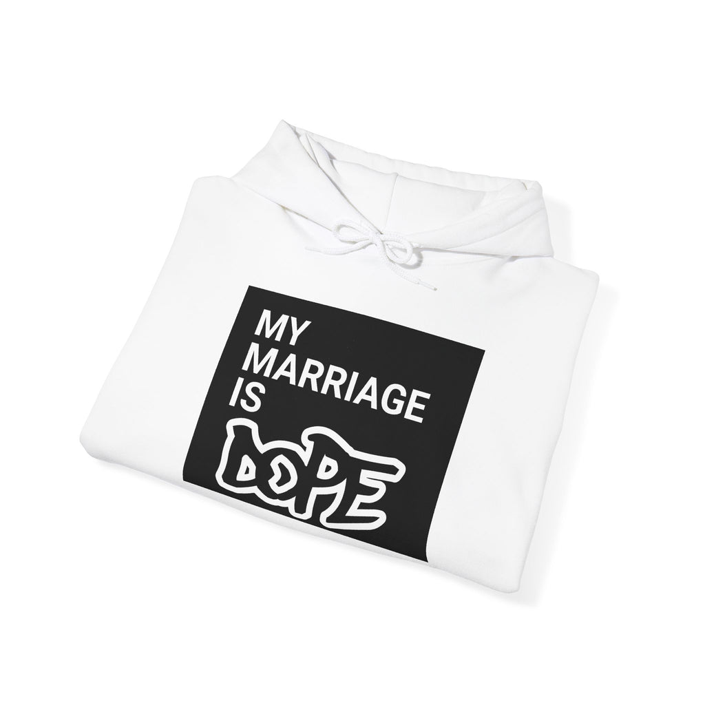 My Marriage Is Dope Hoodie — Funny Couples Graphic Pullover
