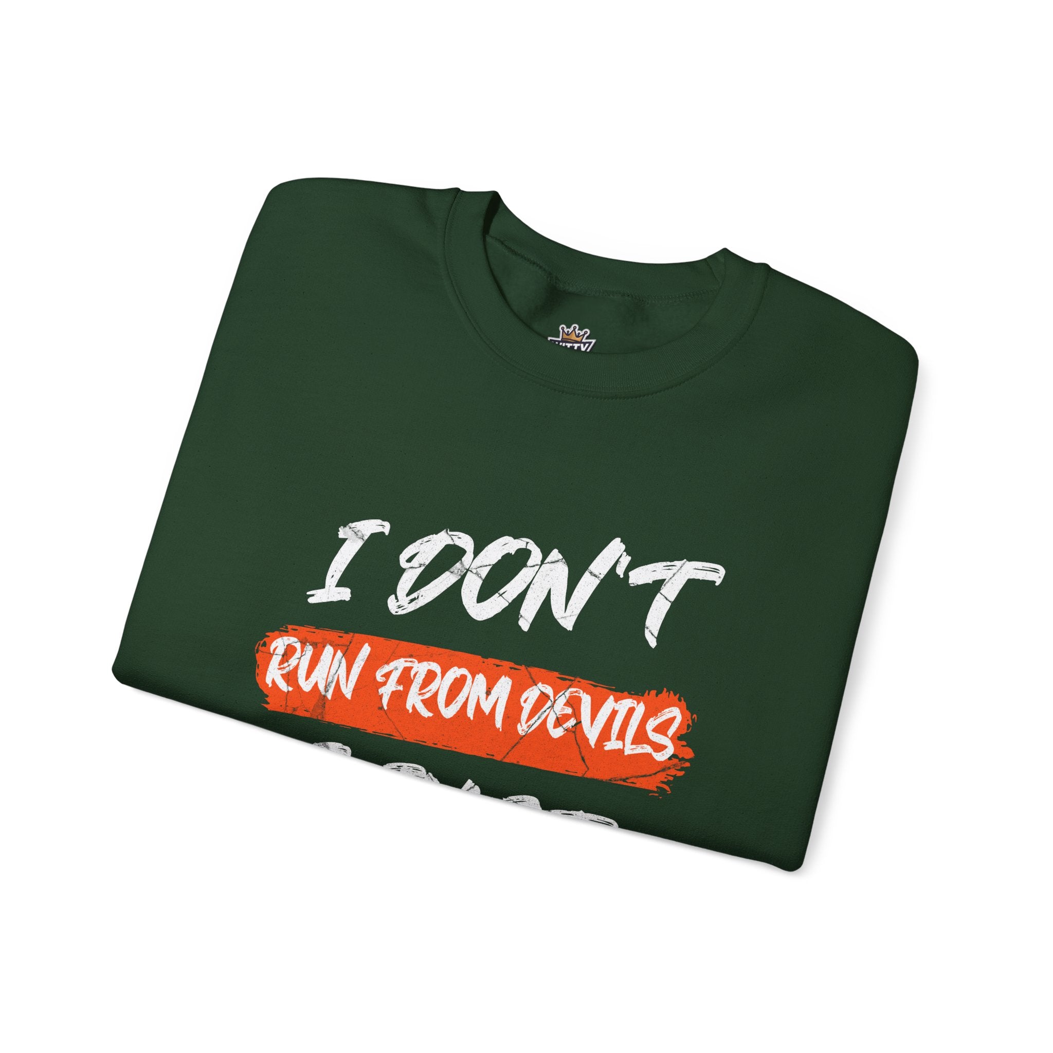 Crewneck Sweatshirt — 'Run From Devils, Step On Them' Bold Brushstroke Graphic
