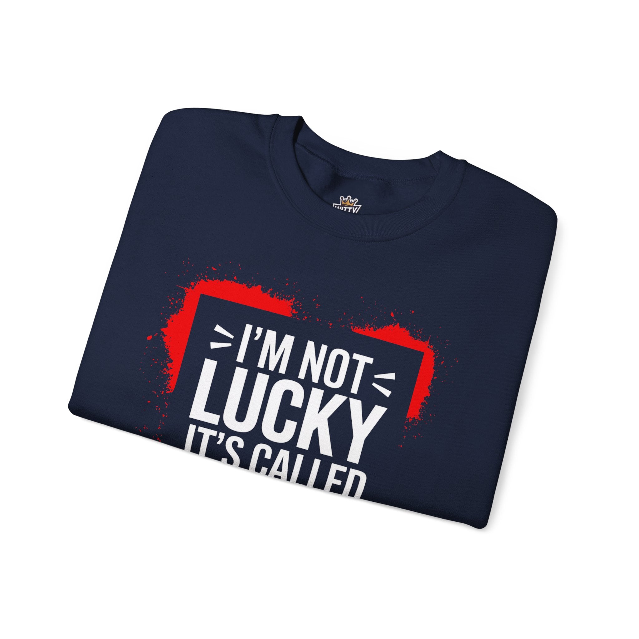 Crewneck Sweatshirt — "I'm Not Lucky, It's Called Favor" Inspirational Graphic