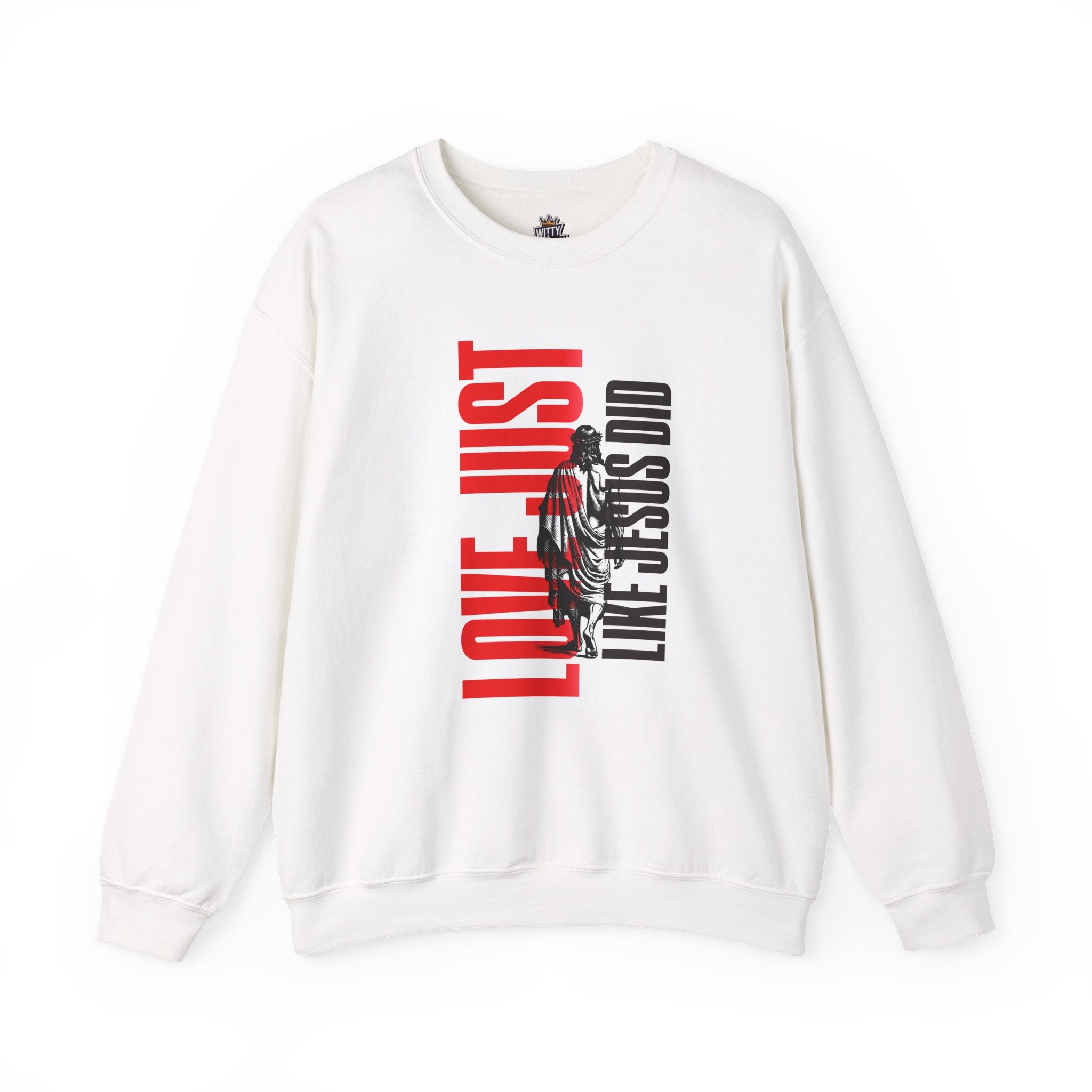 Love Just Like Jesus Did Sweatshirt — Christian Faith Graphic Crewneck