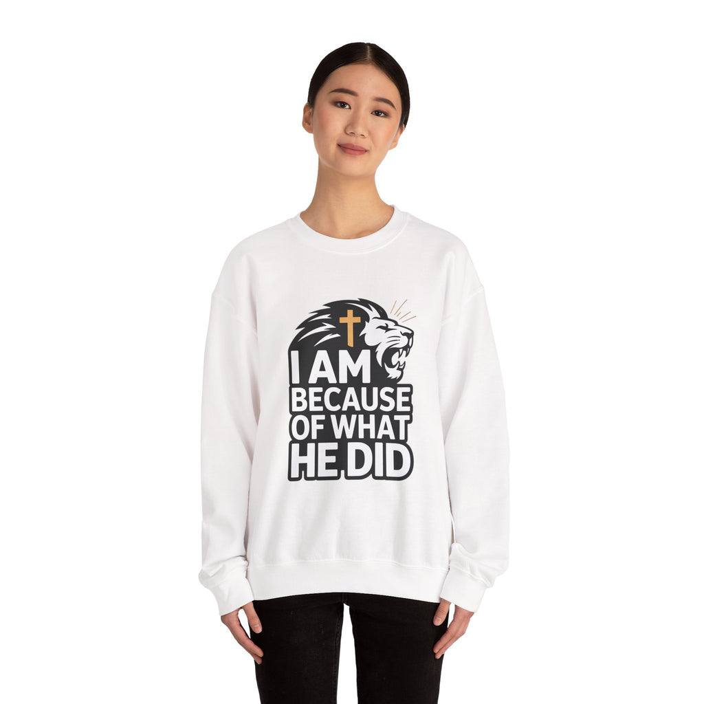 Christian Lion Sweatshirt – “I Am Because Of What He Did” Faith Crewneck