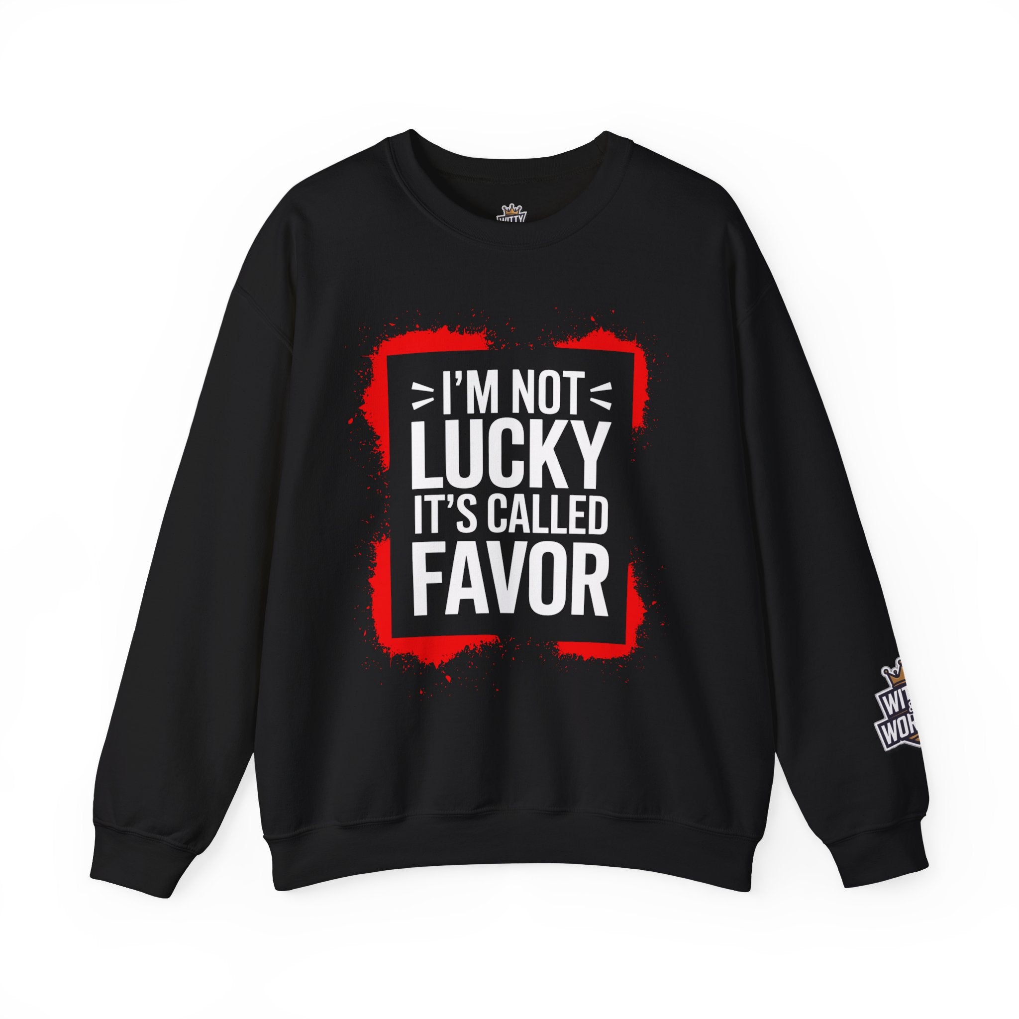 Crewneck Sweatshirt — "I'm Not Lucky, It's Called Favor" Inspirational Graphic