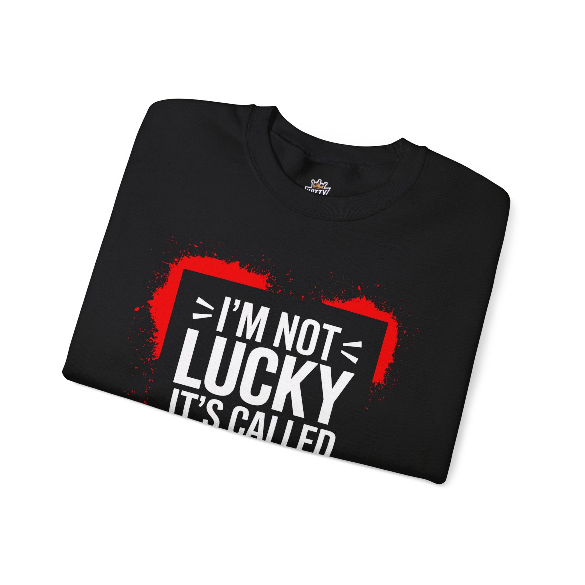 Crewneck Sweatshirt — "I'm Not Lucky, It's Called Favor" Inspirational Graphic