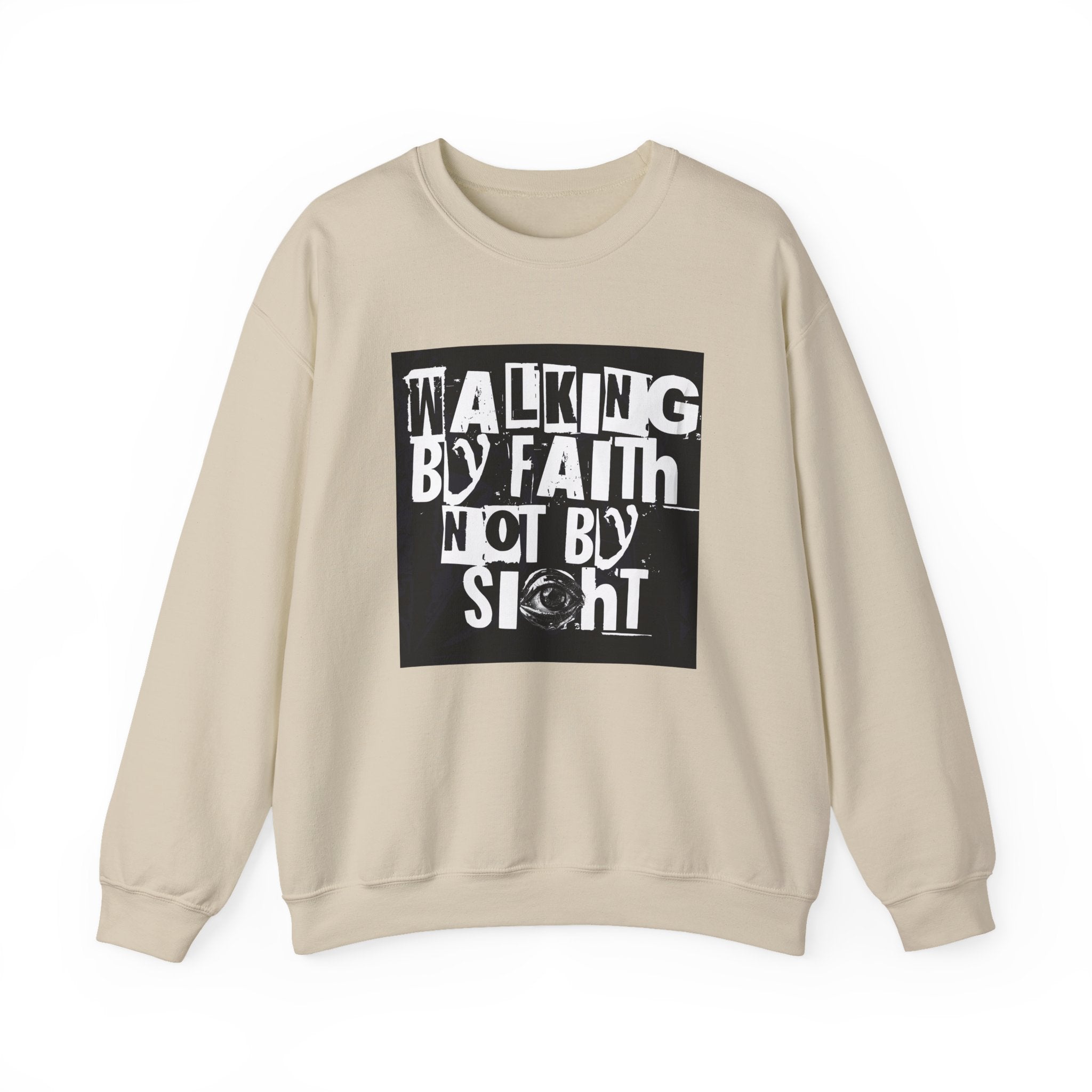 Crewneck Sweatshirt — "Walking by Faith Not by Sight" Inspirational Christian Graphic