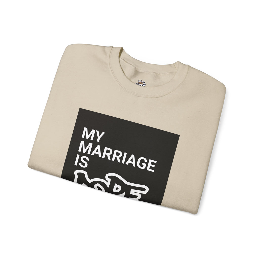 "My Marriage Is Dope" Crewneck Sweatshirt — Funny Couples Graphic Sweatshirt