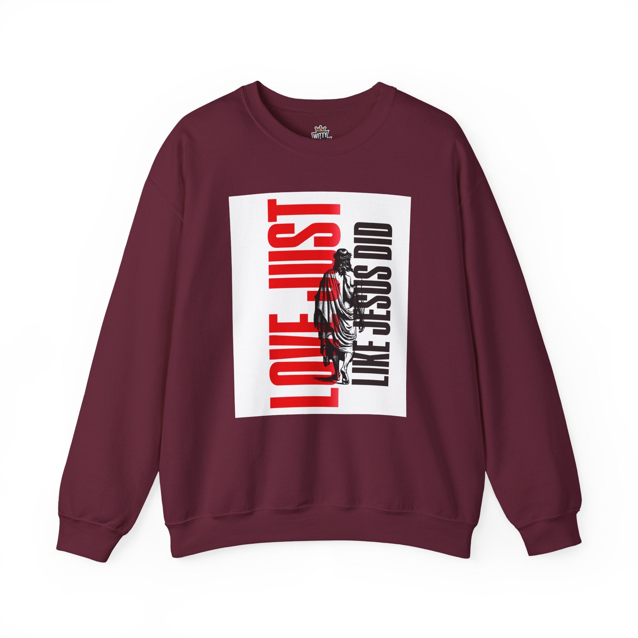 Love Just Like Jesus Did Sweatshirt — Christian Faith Graphic Crewneck