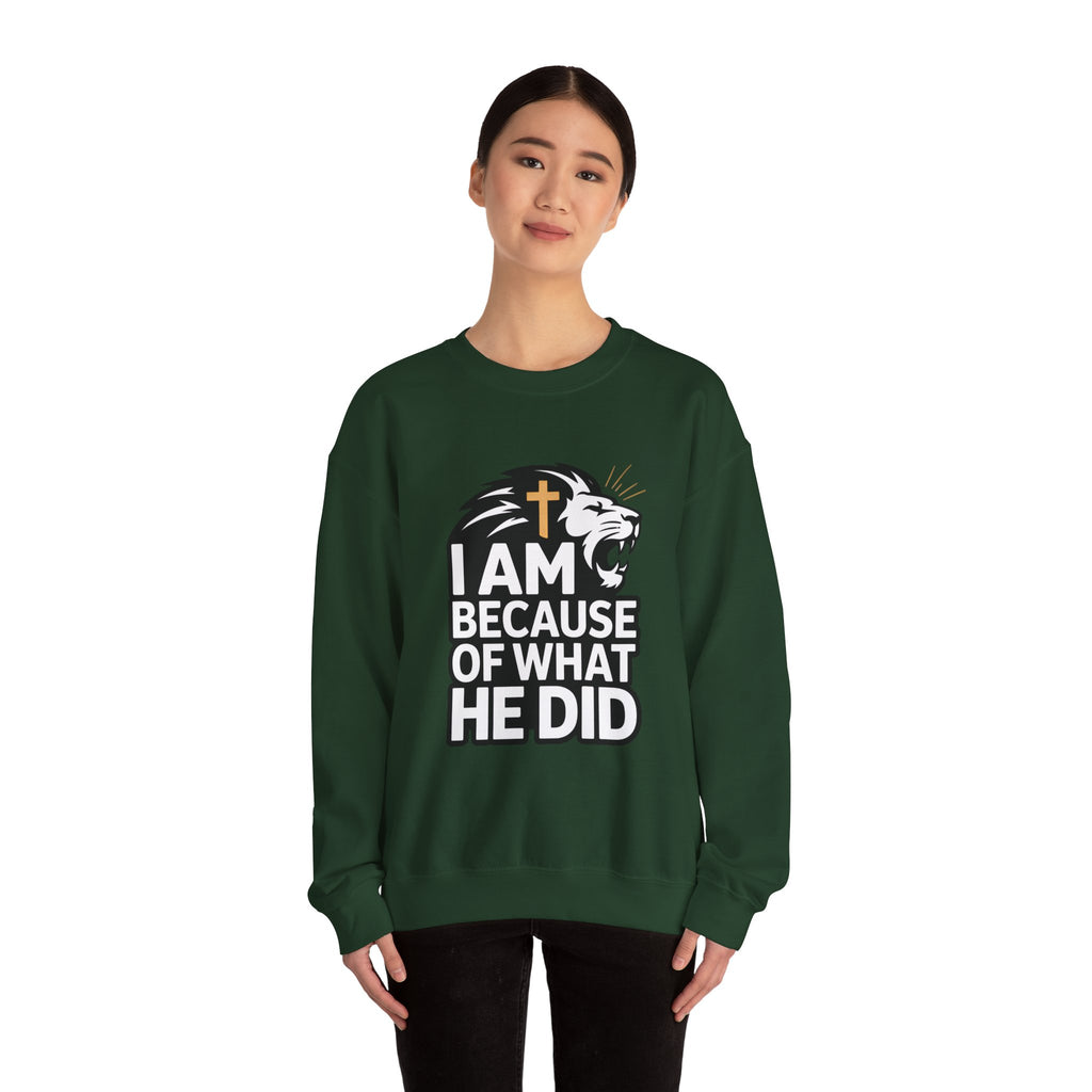 Christian Lion Sweatshirt – “I Am Because Of What He Did” Faith Crewneck