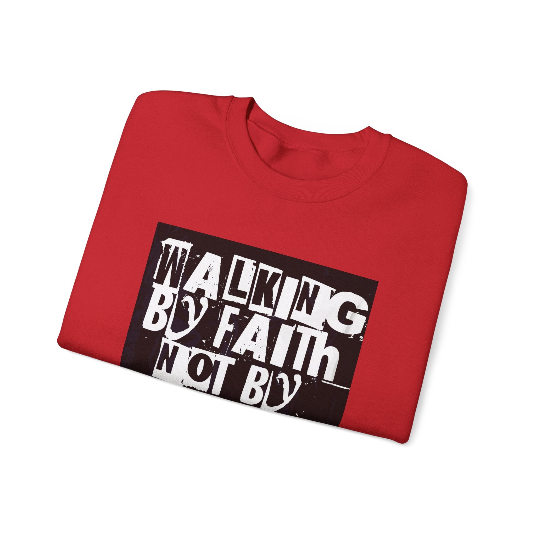 Crewneck Sweatshirt — "Walking by Faith Not by Sight" Inspirational Christian Graphic