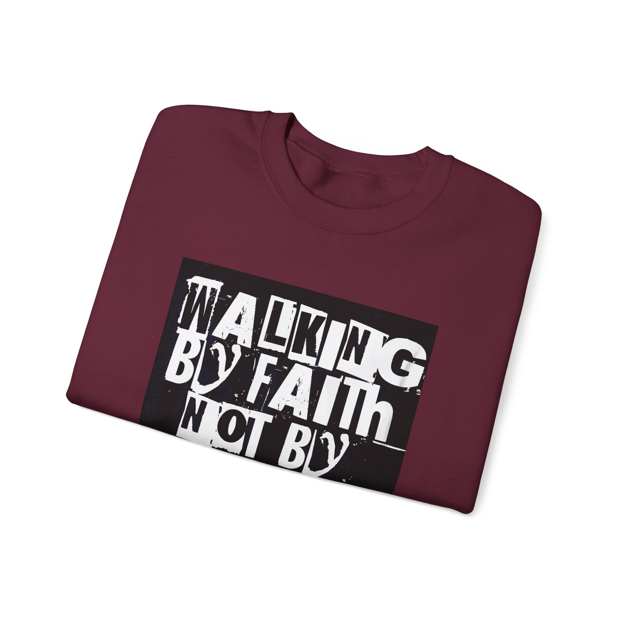 Crewneck Sweatshirt — "Walking by Faith Not by Sight" Inspirational Christian Graphic