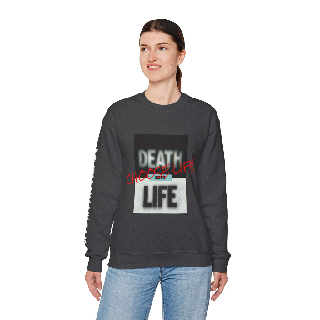 Crewneck Sweatshirt — "Death or Life" Design with Red "Choose Life" Script