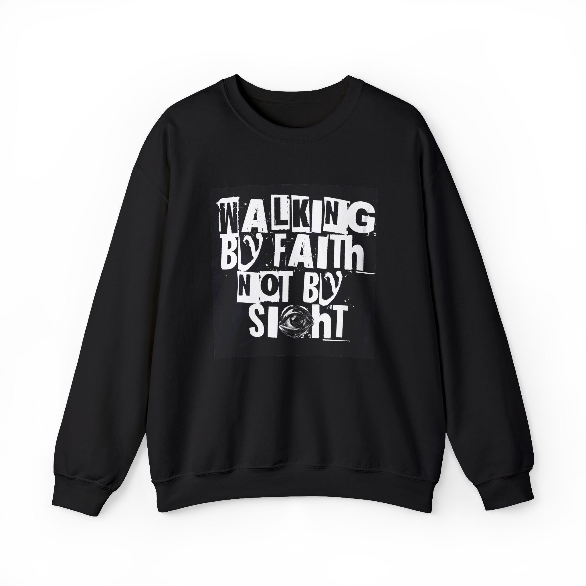 Crewneck Sweatshirt — "Walking by Faith Not by Sight" Inspirational Christian Graphic