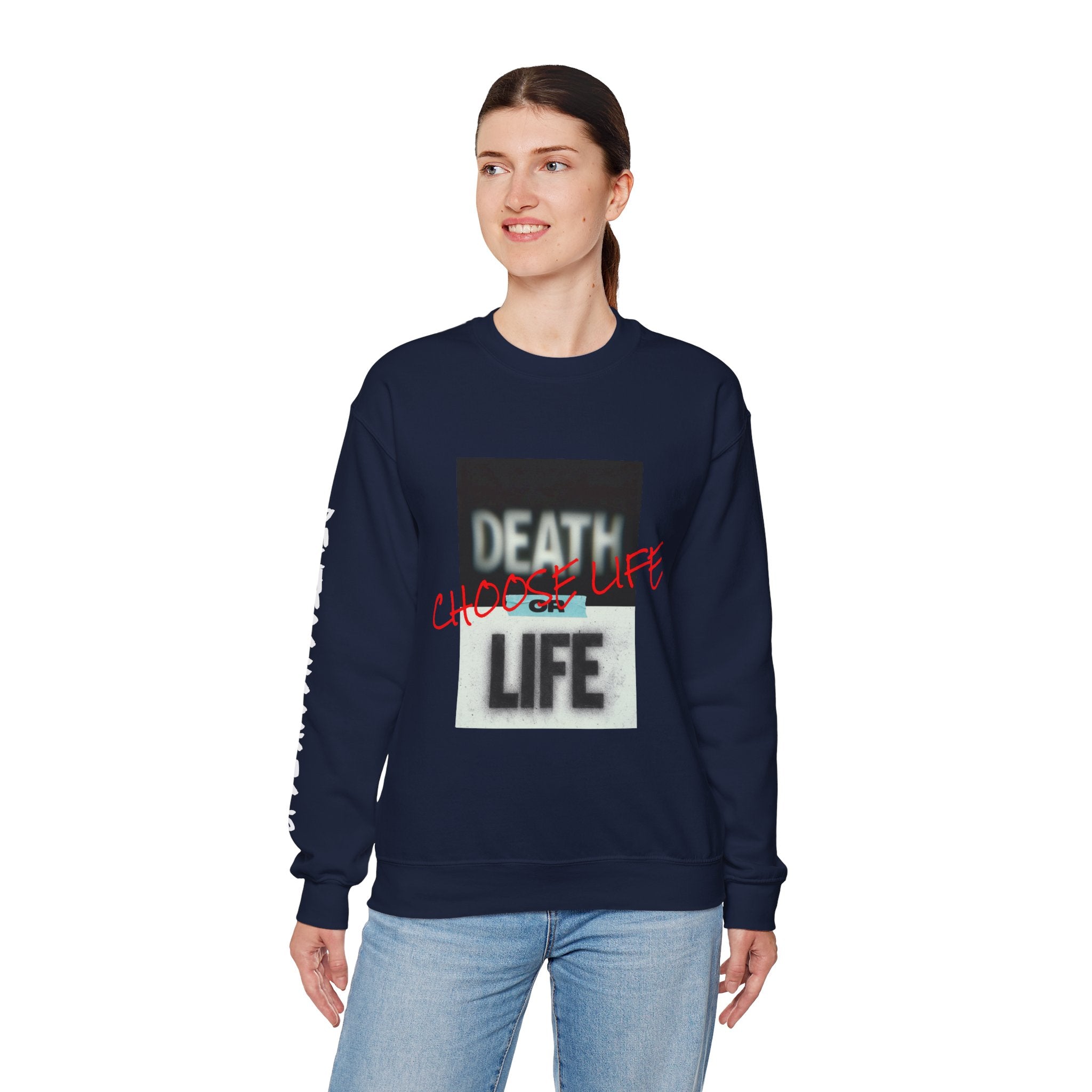 Crewneck Sweatshirt — "Death or Life" Design with Red "Choose Life" Script