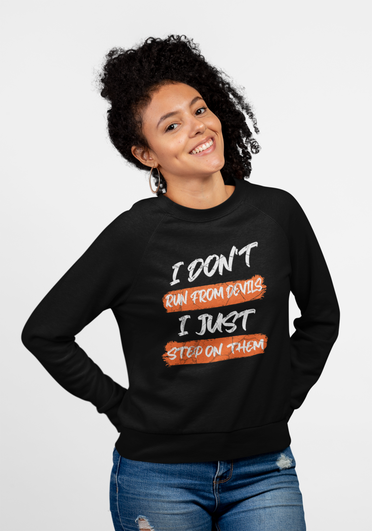 Crewneck Sweatshirt — 'Run From Devils, Step On Them' Bold Brushstroke Graphic