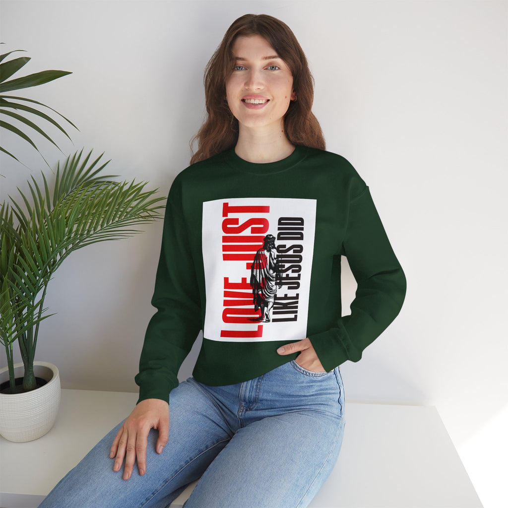 Love Just Like Jesus Did Sweatshirt — Christian Faith Graphic Crewneck