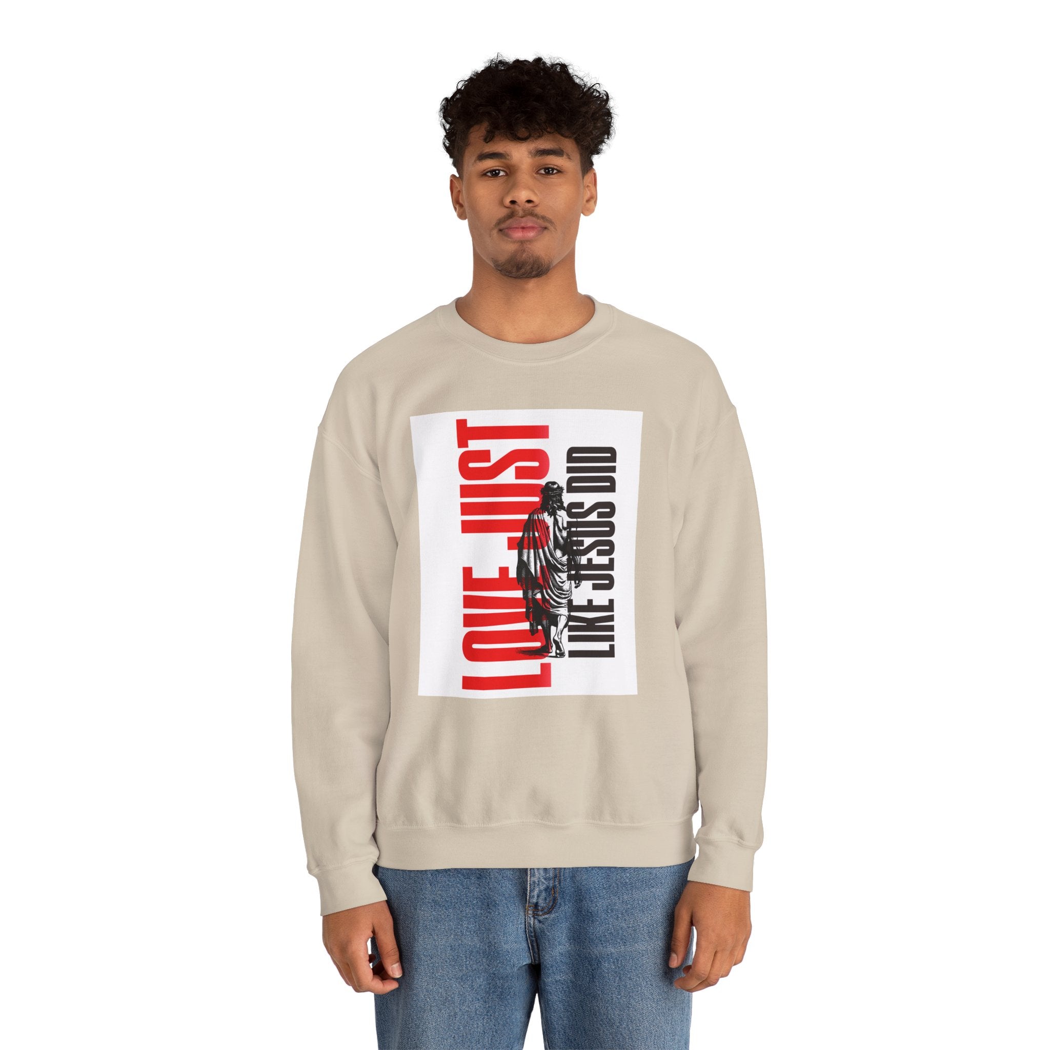 Love Just Like Jesus Did Sweatshirt — Christian Faith Graphic Crewneck