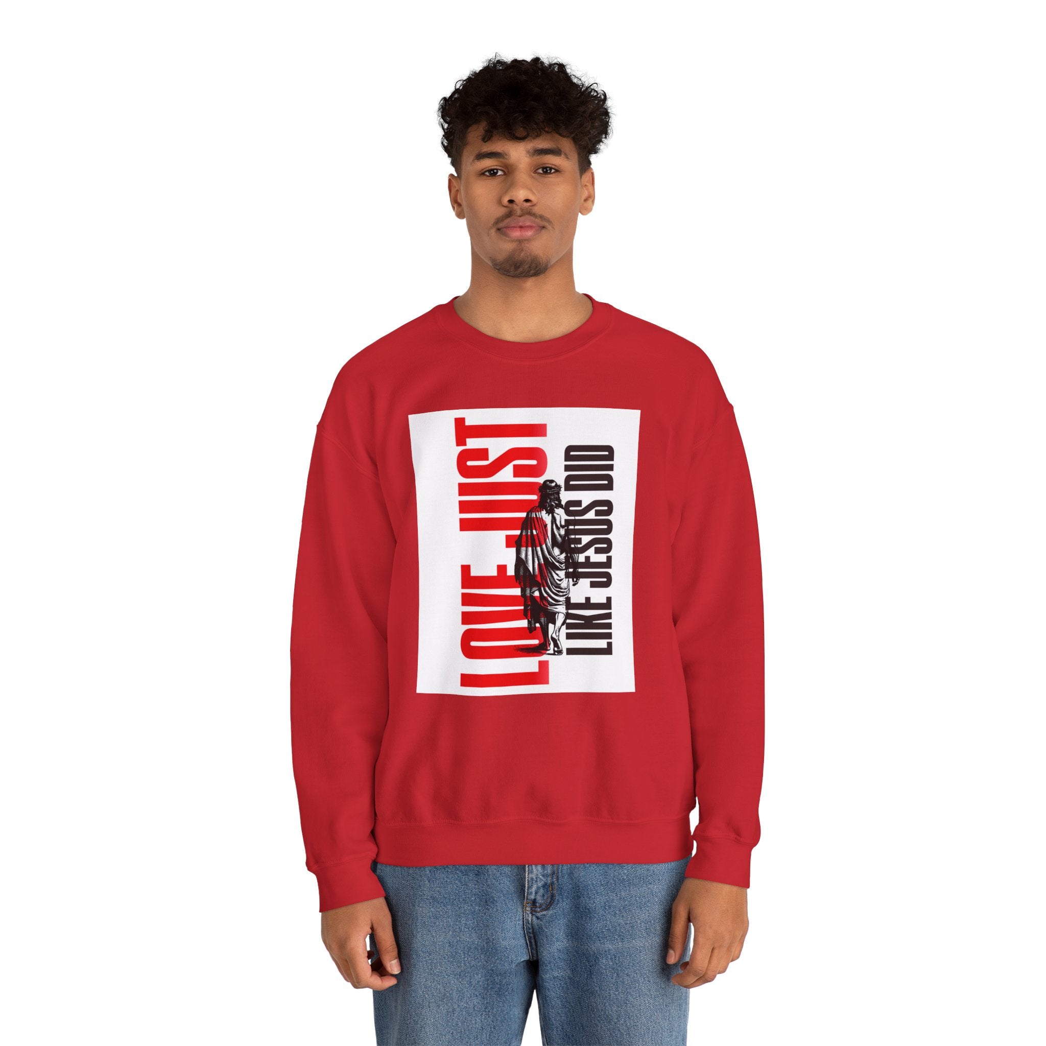 Love Just Like Jesus Did Sweatshirt — Christian Faith Graphic Crewneck