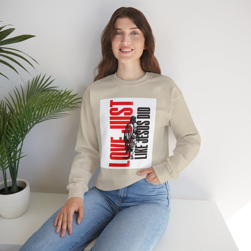 Love Just Like Jesus Did Sweatshirt — Christian Faith Graphic Crewneck