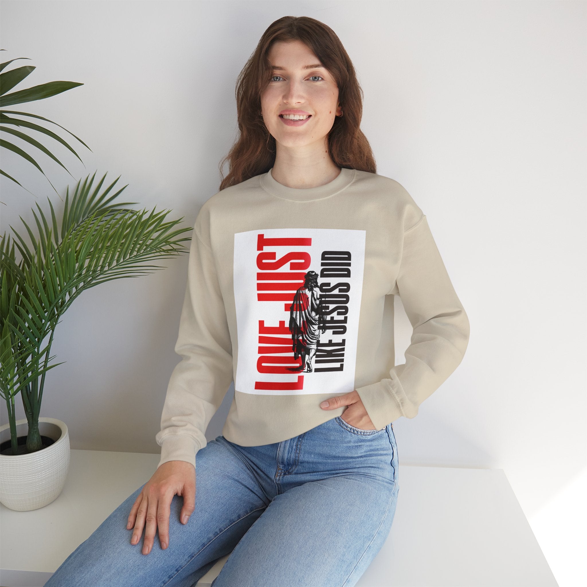Love Just Like Jesus Did Sweatshirt — Christian Faith Graphic Crewneck