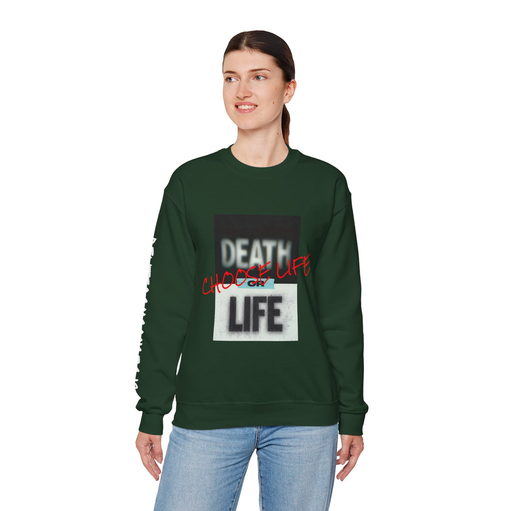 Crewneck Sweatshirt — "Death or Life" Design with Red "Choose Life" Script