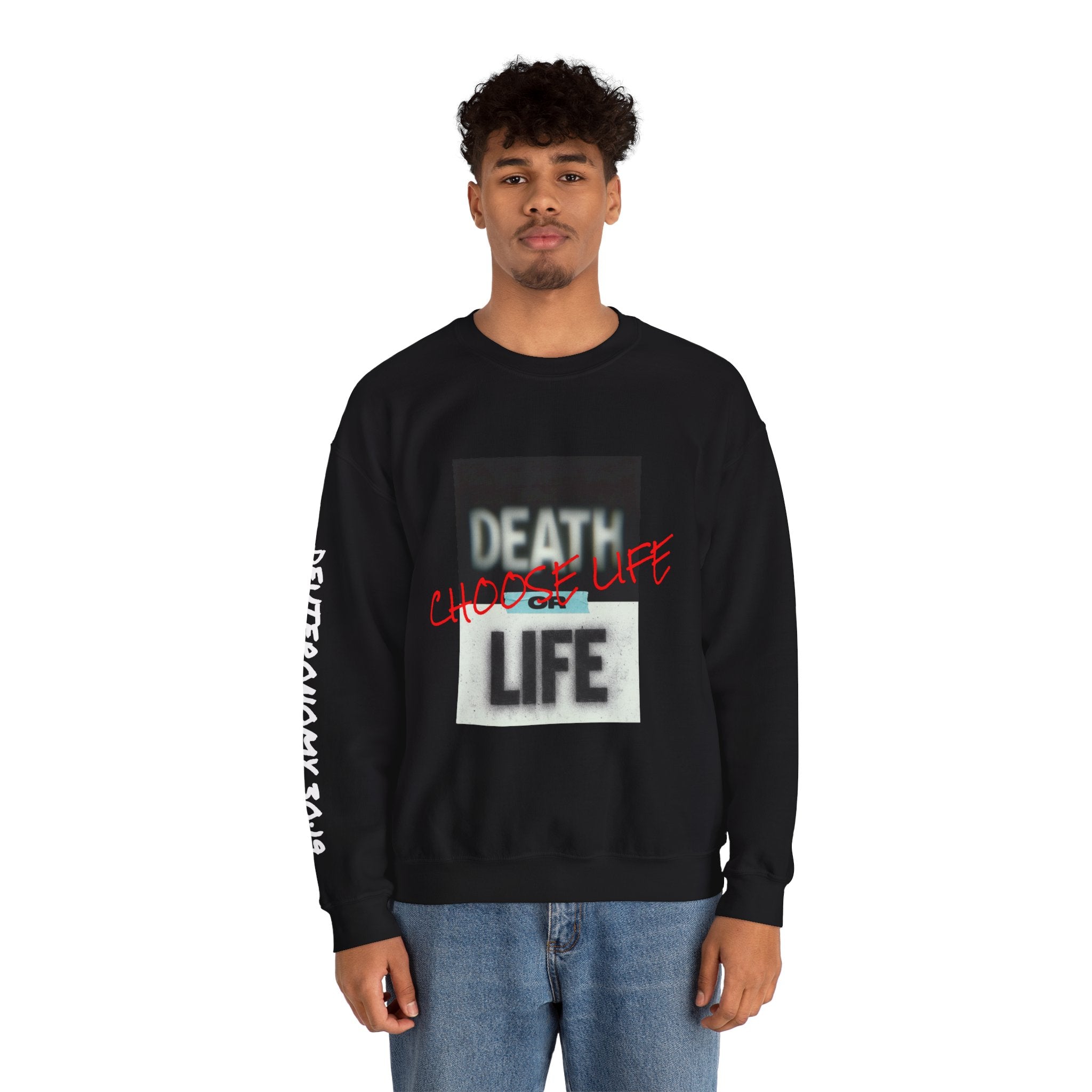 Crewneck Sweatshirt — "Death or Life" Design with Red "Choose Life" Script
