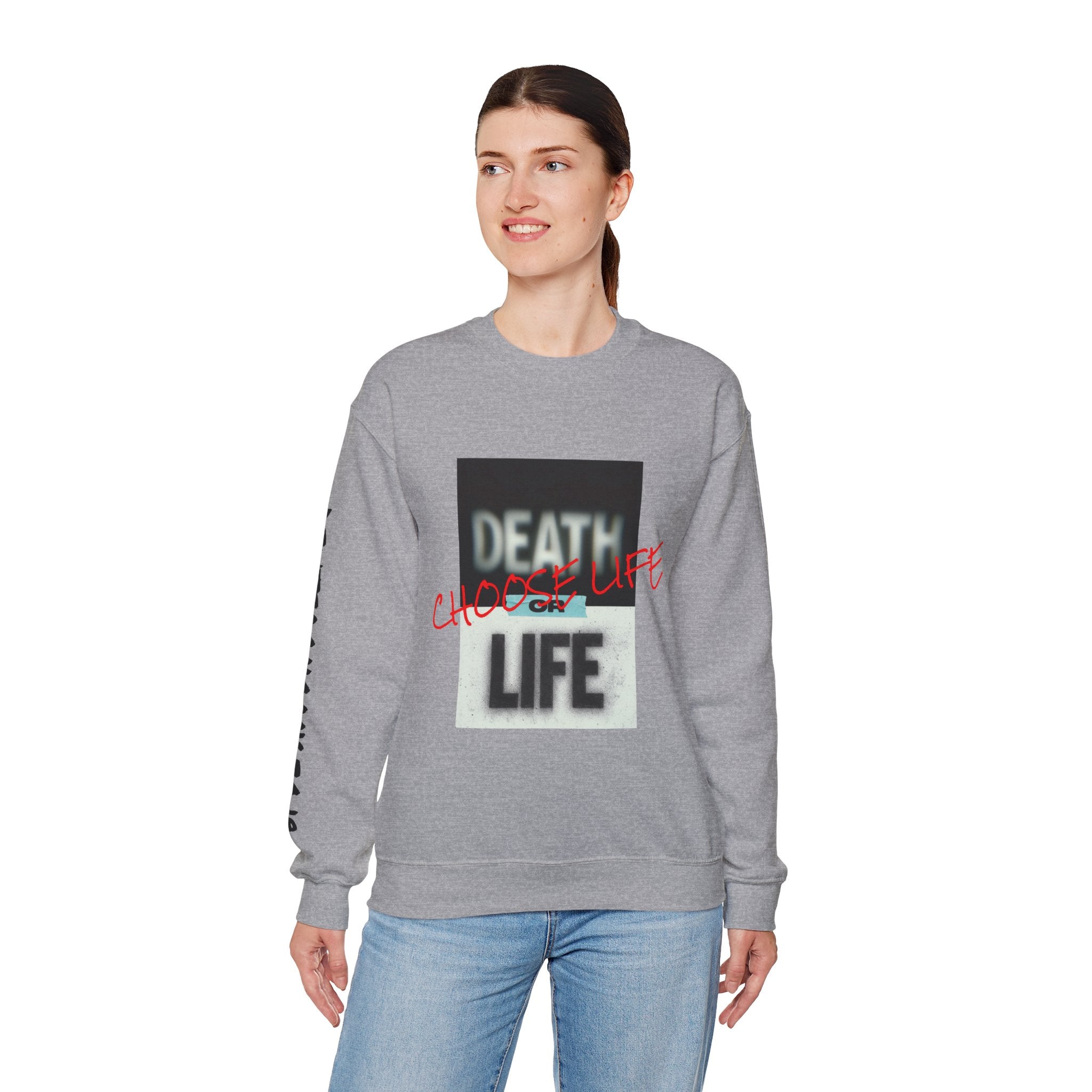Crewneck Sweatshirt — "Death or Life" Design with Red "Choose Life" Script