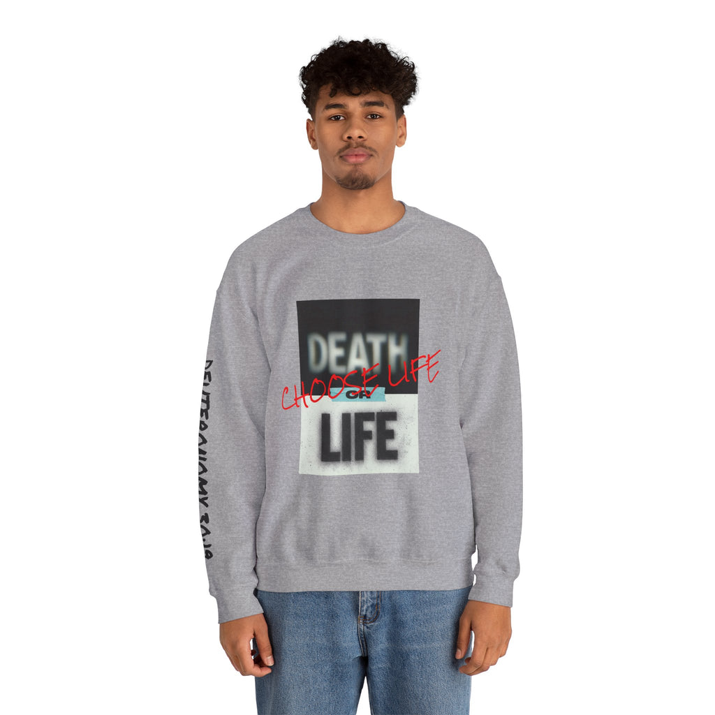 Crewneck Sweatshirt — "Death or Life" Design with Red "Choose Life" Script