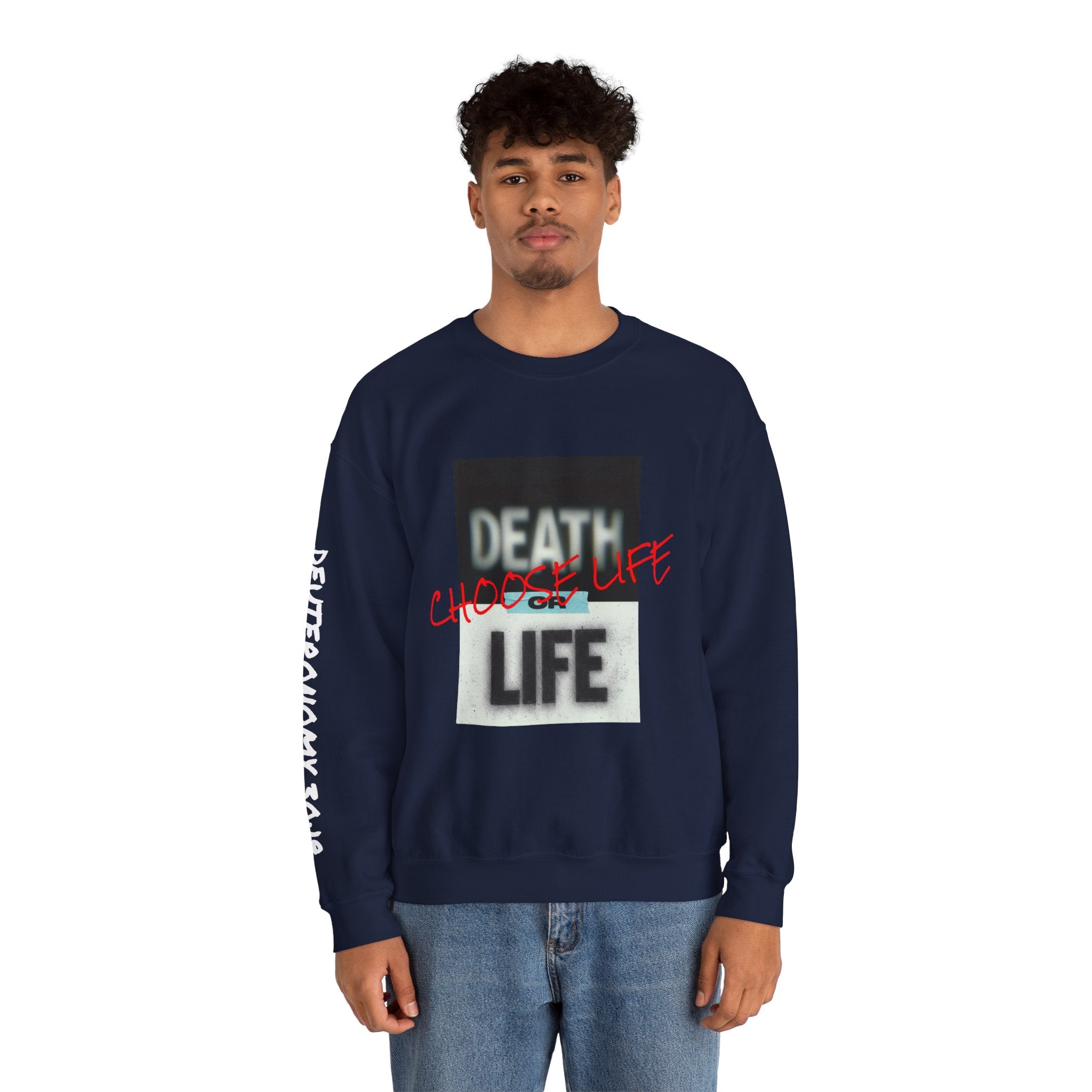 Crewneck Sweatshirt — "Death or Life" Design with Red "Choose Life" Script