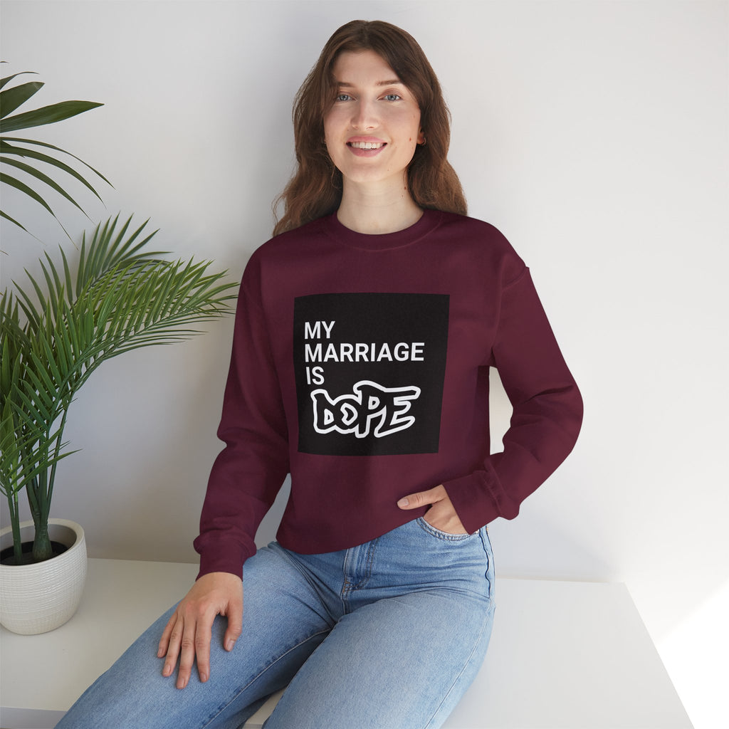 "My Marriage Is Dope" Crewneck Sweatshirt — Funny Couples Graphic Sweatshirt