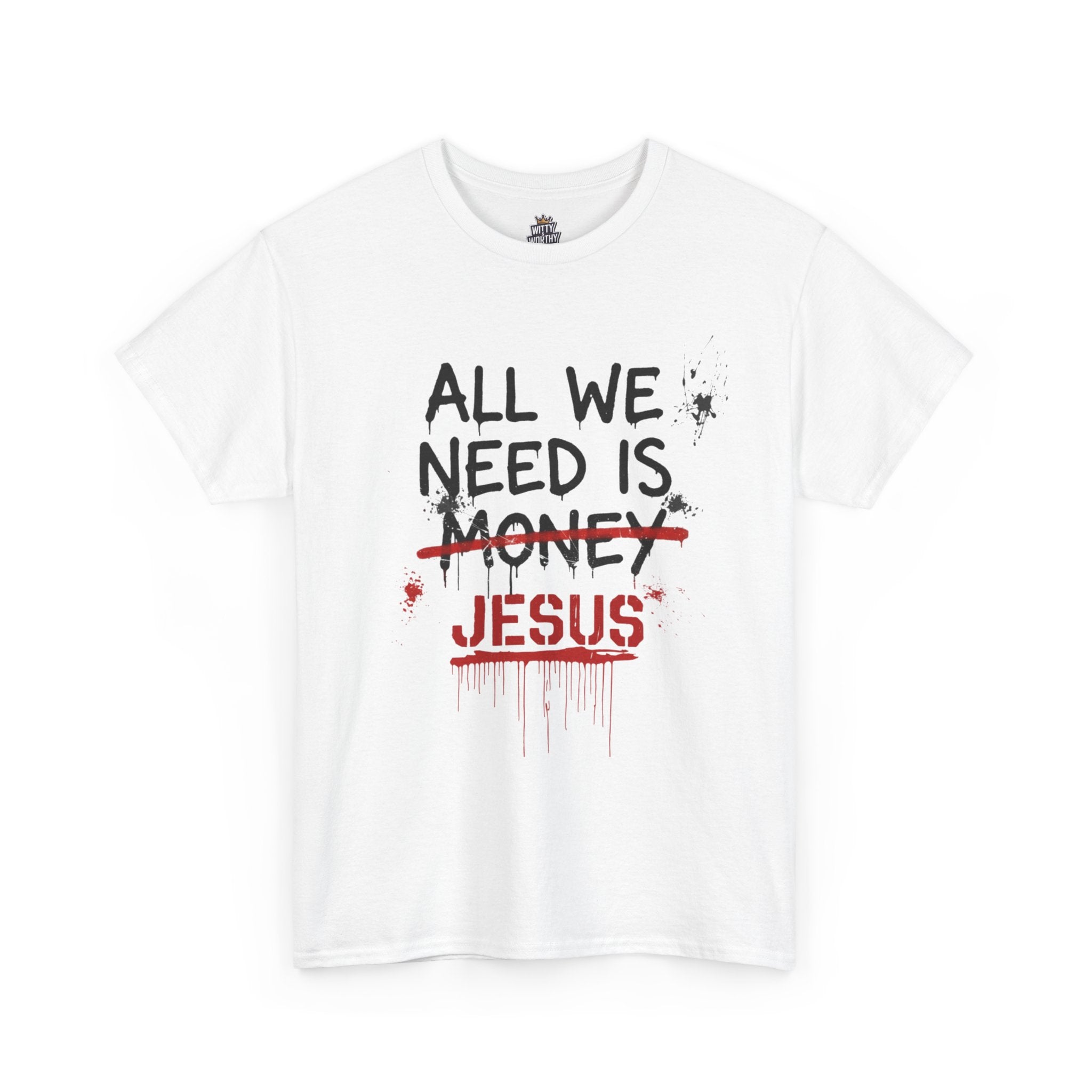 Jesus Over Money T-Shirt — "All We Need Is Jesus" Faith Graphic Tee