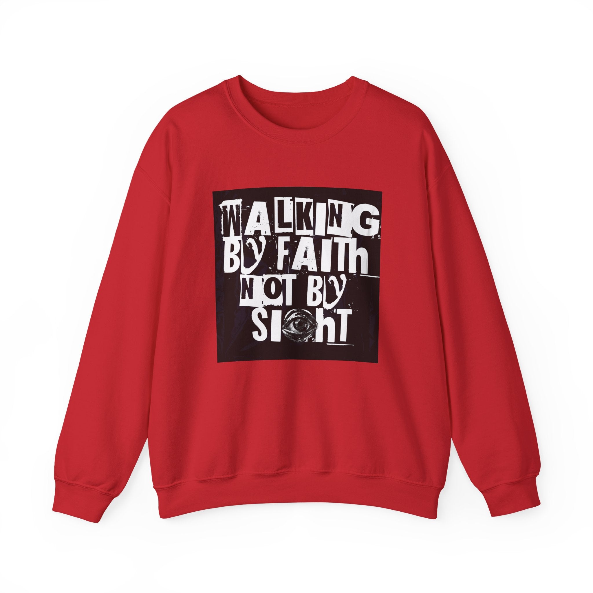Crewneck Sweatshirt — "Walking by Faith Not by Sight" Inspirational Christian Graphic