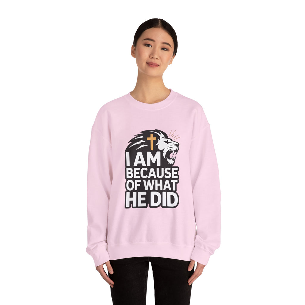 Christian Lion Sweatshirt – “I Am Because Of What He Did” Faith Crewneck