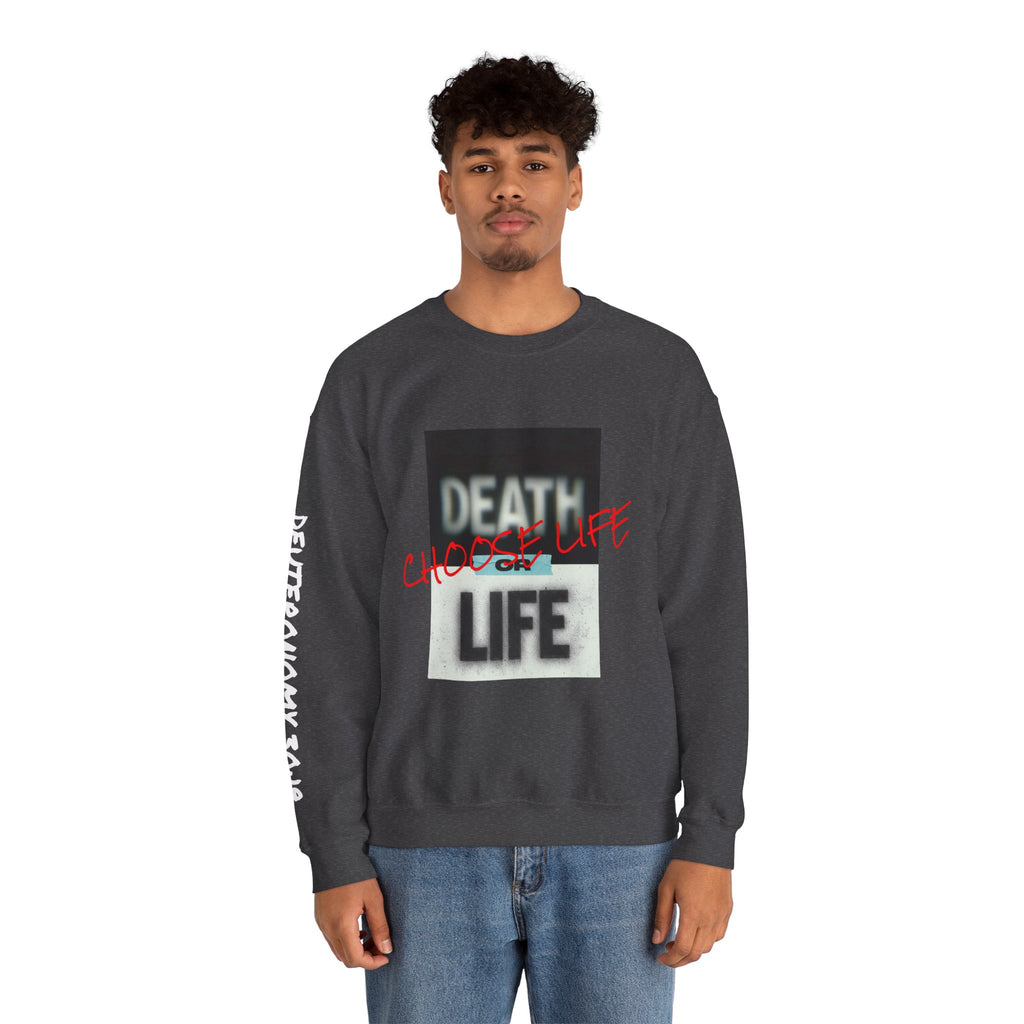 Crewneck Sweatshirt — "Death or Life" Design with Red "Choose Life" Script