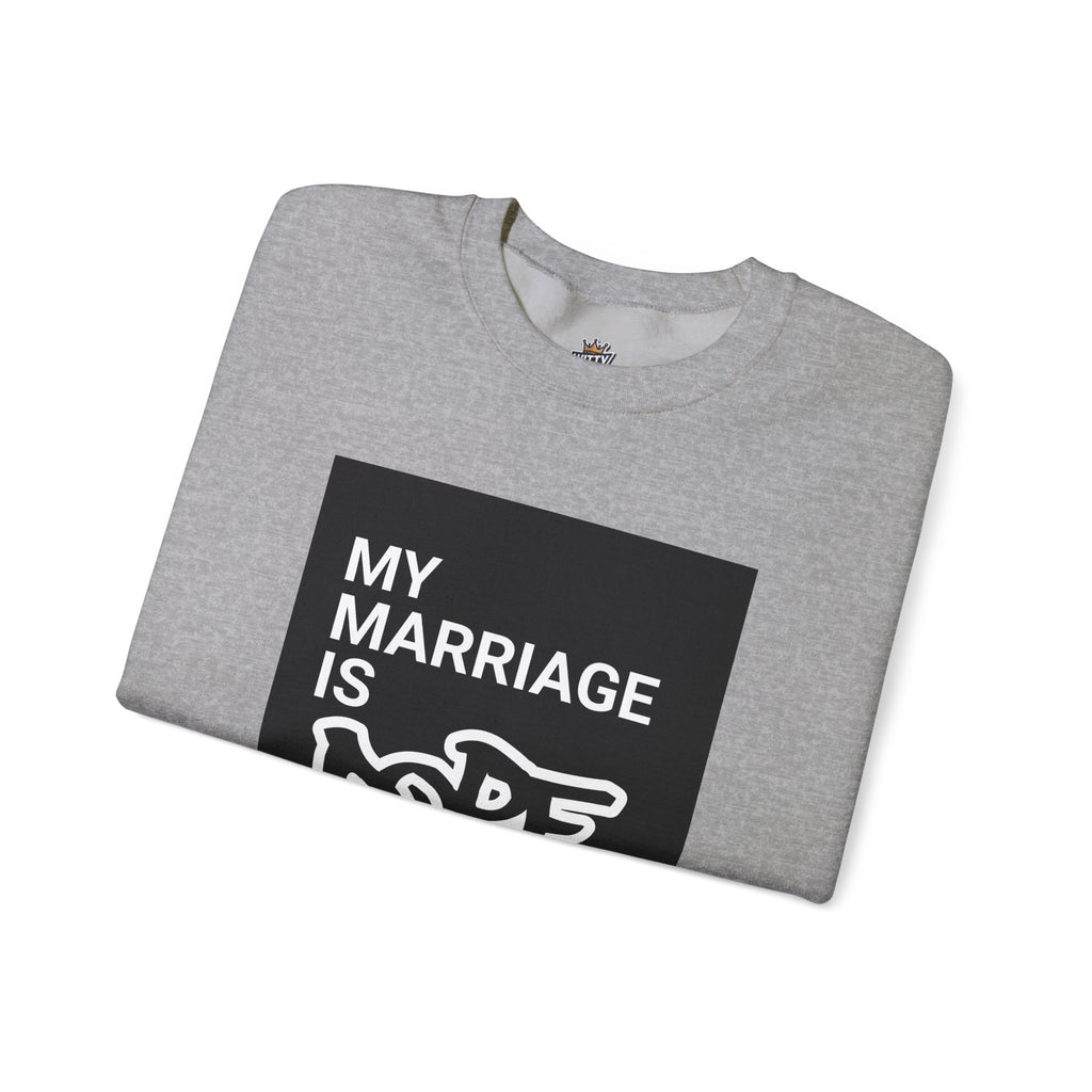 "My Marriage Is Dope" Crewneck Sweatshirt — Funny Couples Graphic Sweatshirt