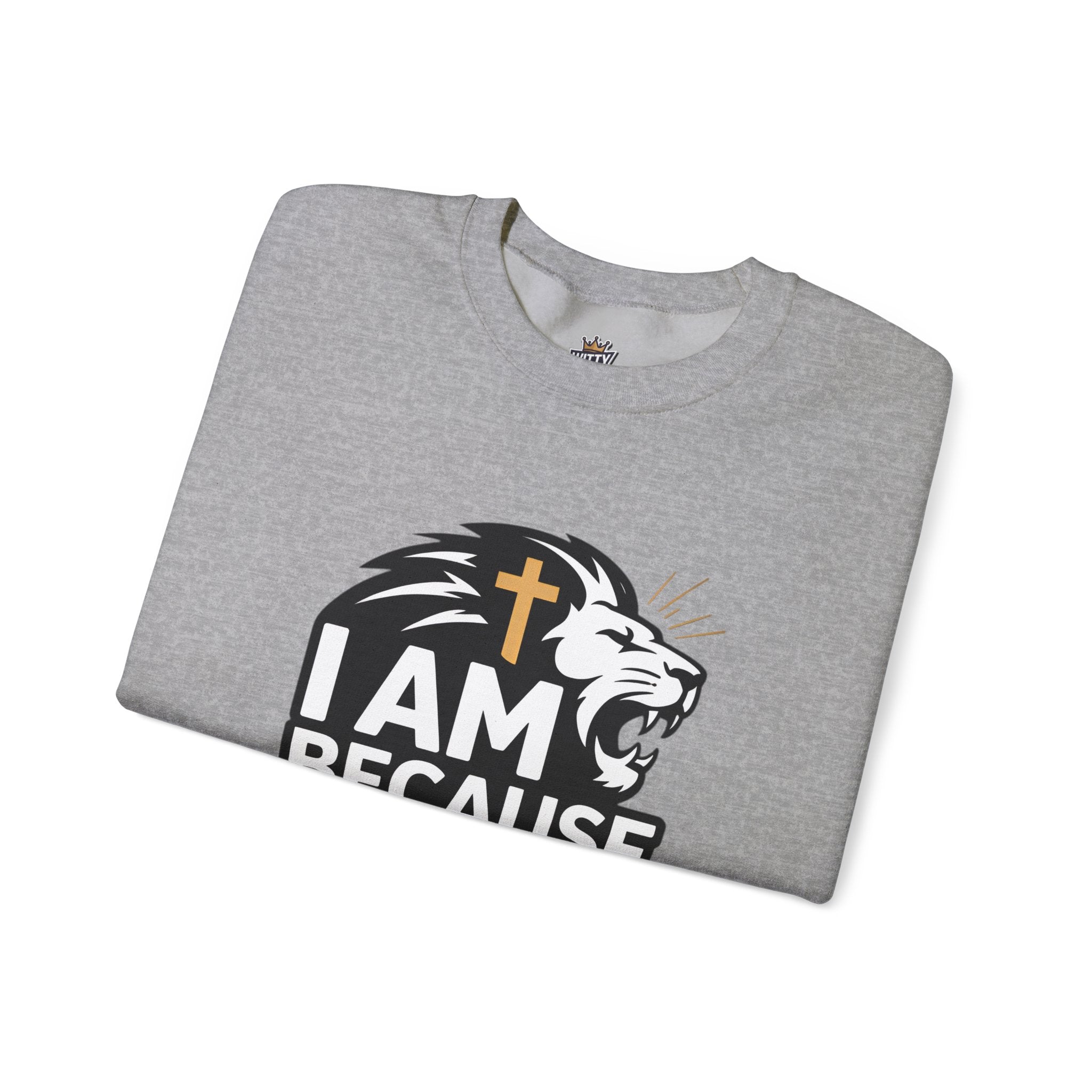 Christian Lion Sweatshirt – “I Am Because Of What He Did” Faith Crewneck